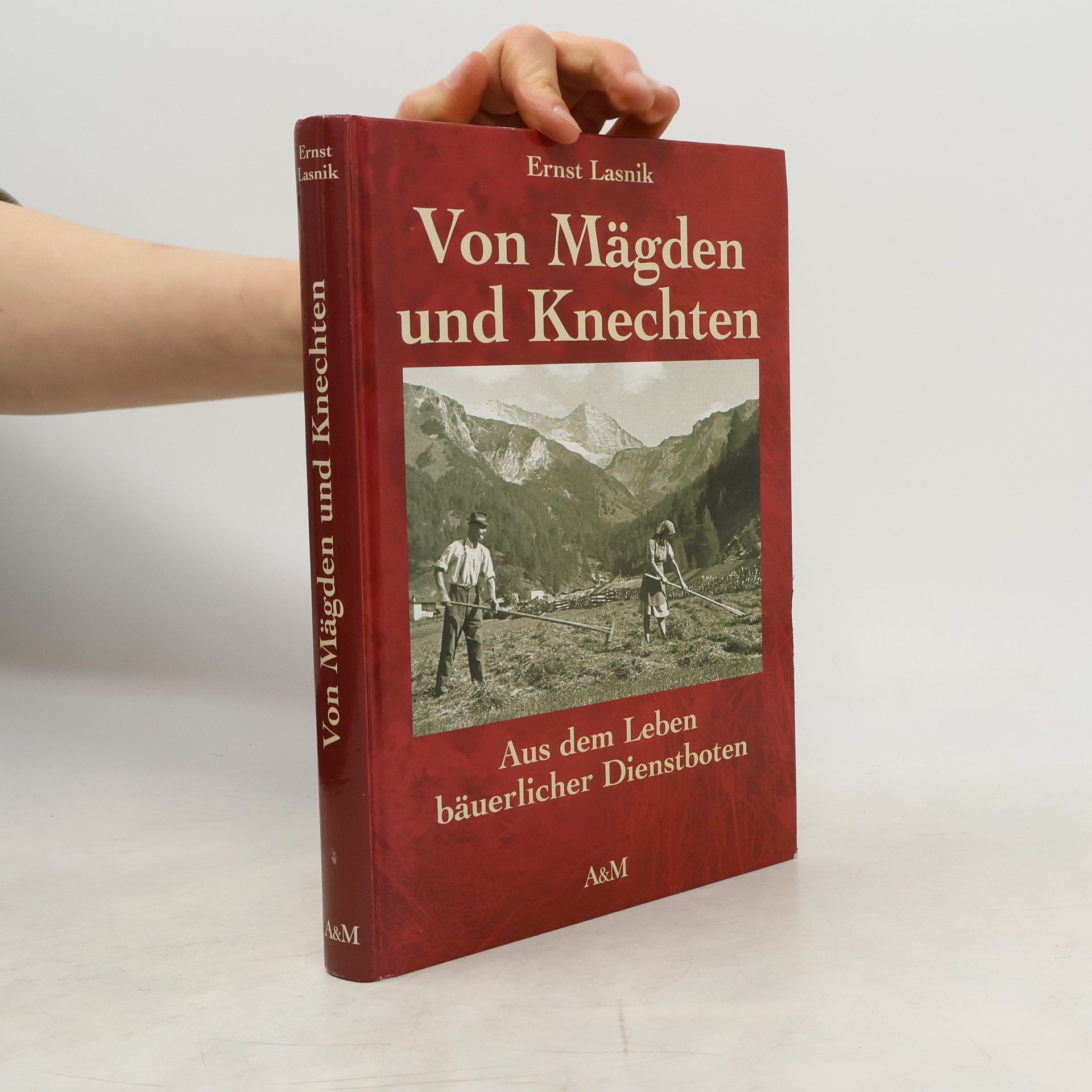 Ernst Lasnik Von Mägden und Knechten