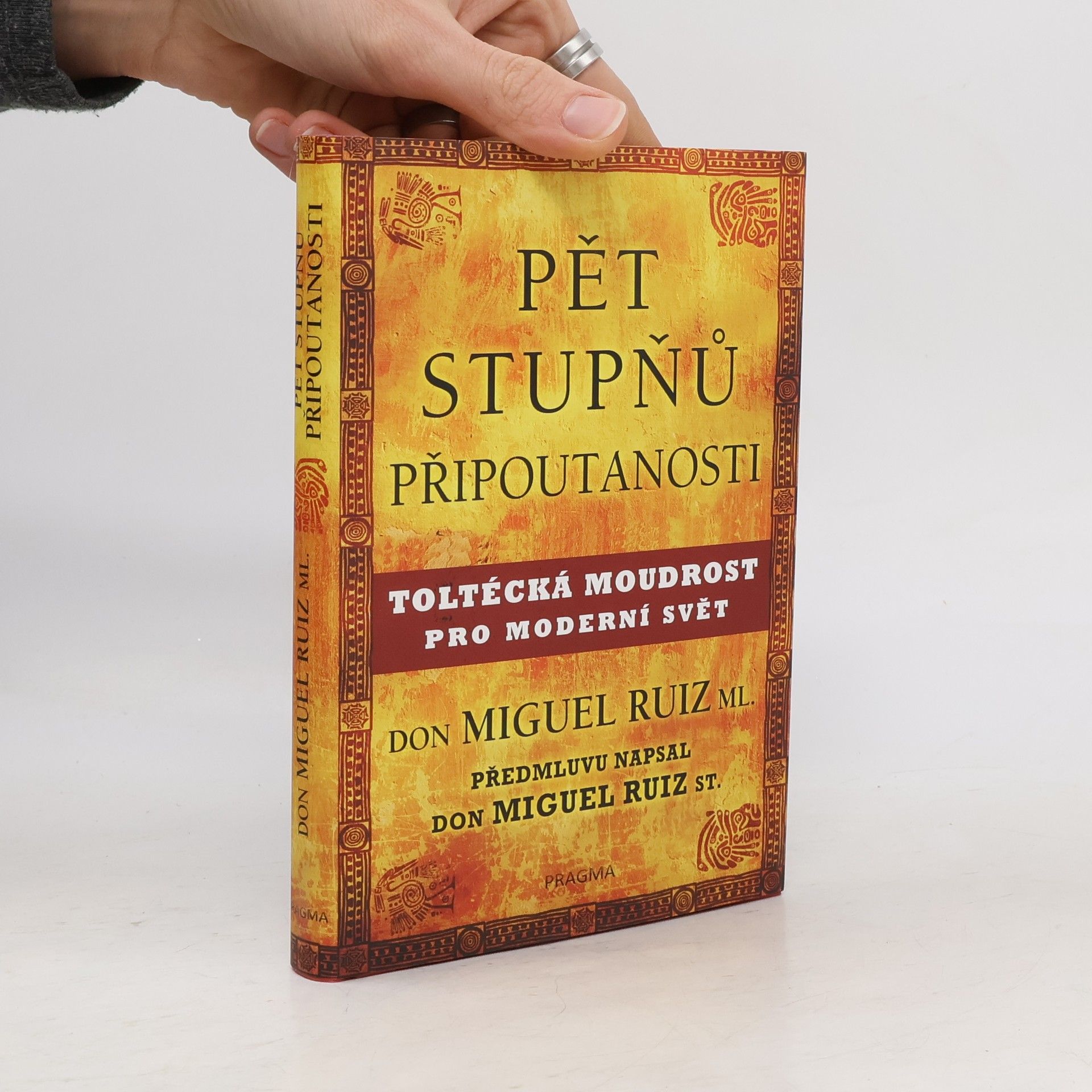 Don Miguel Ruiz Pět stupňů připoutanosti
