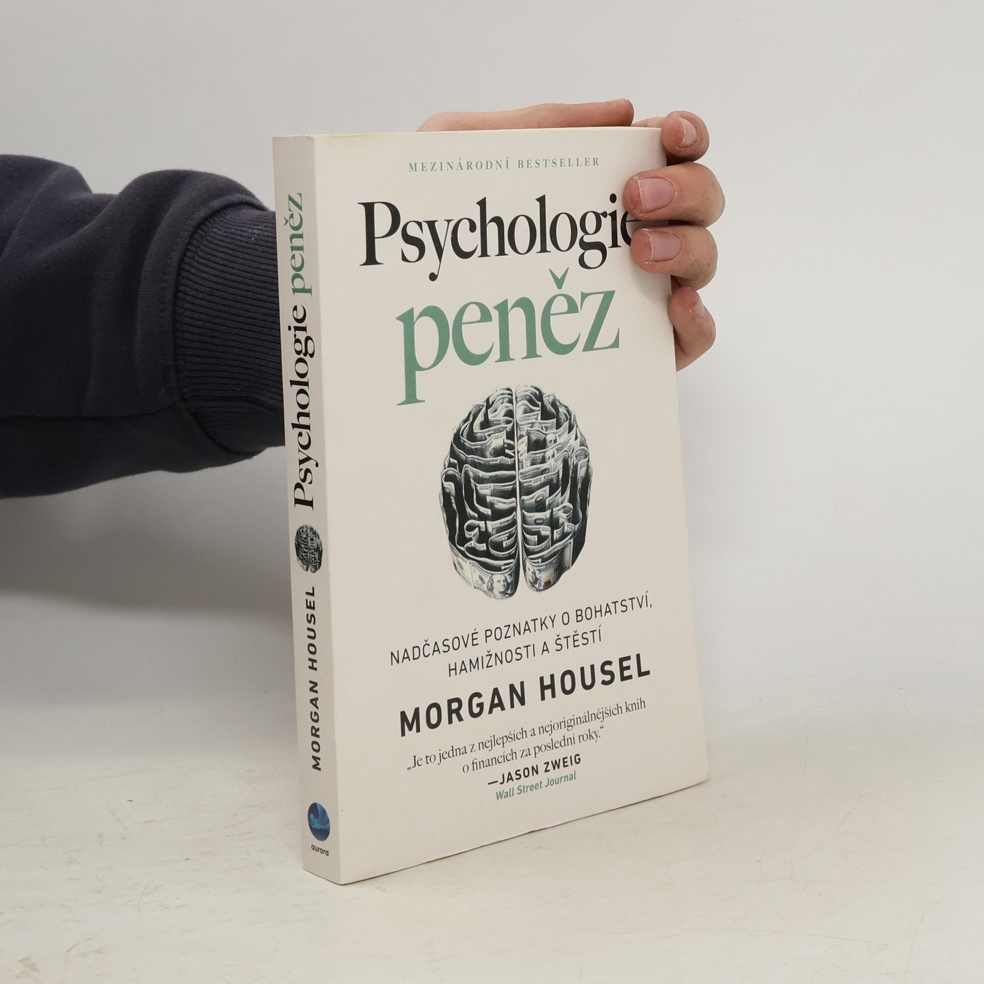 Morgan Housel Psychologie peněz. Nadčasové poznatky o bohatství, hamižnosti a štěstí