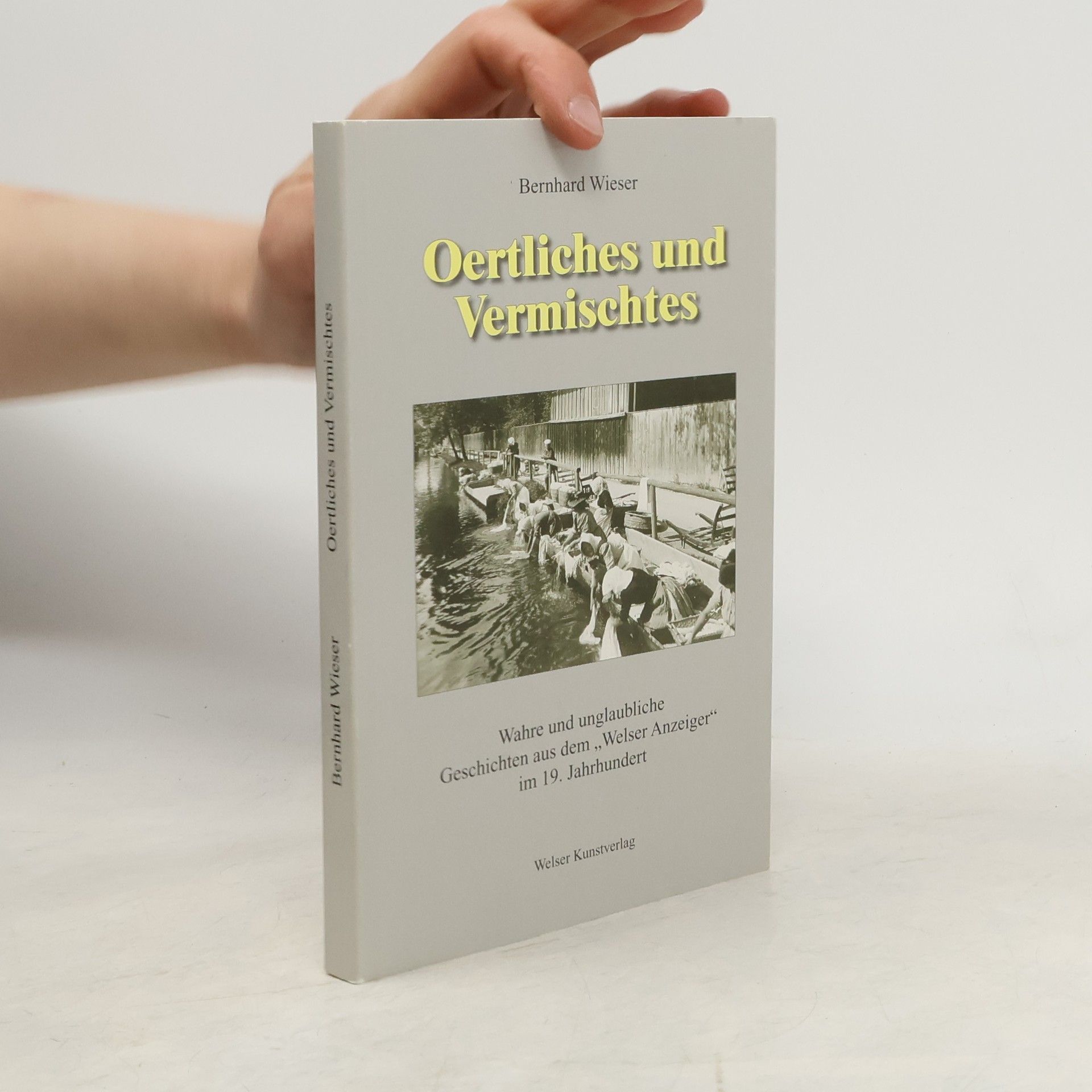 Bernhard Wieser Oertliches und Vermischtes