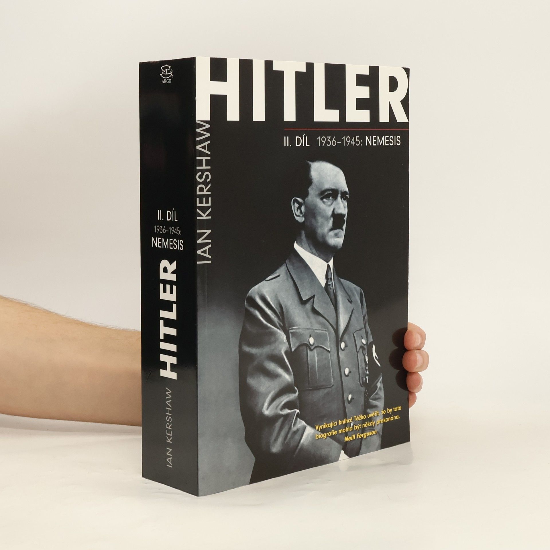 Ian Kershaw Hitler. II. díl, 1936–1945: Nemesis
