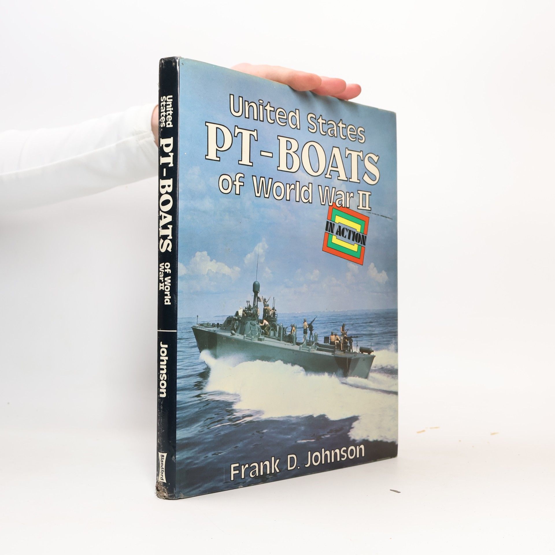 Frank D. Johnson United States PT-Boats of World War II in Action