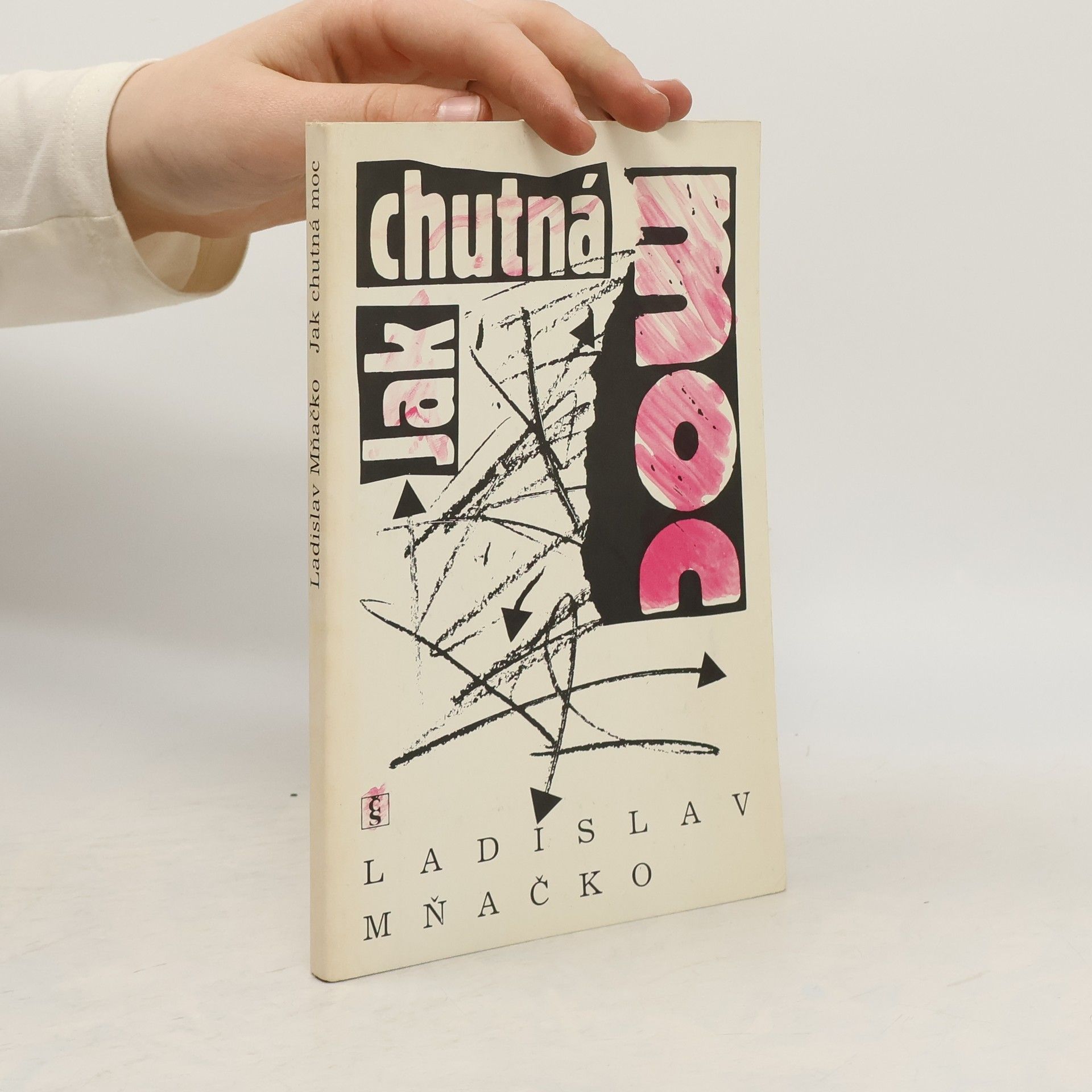 Ladislav Mňačko Jak chutná moc