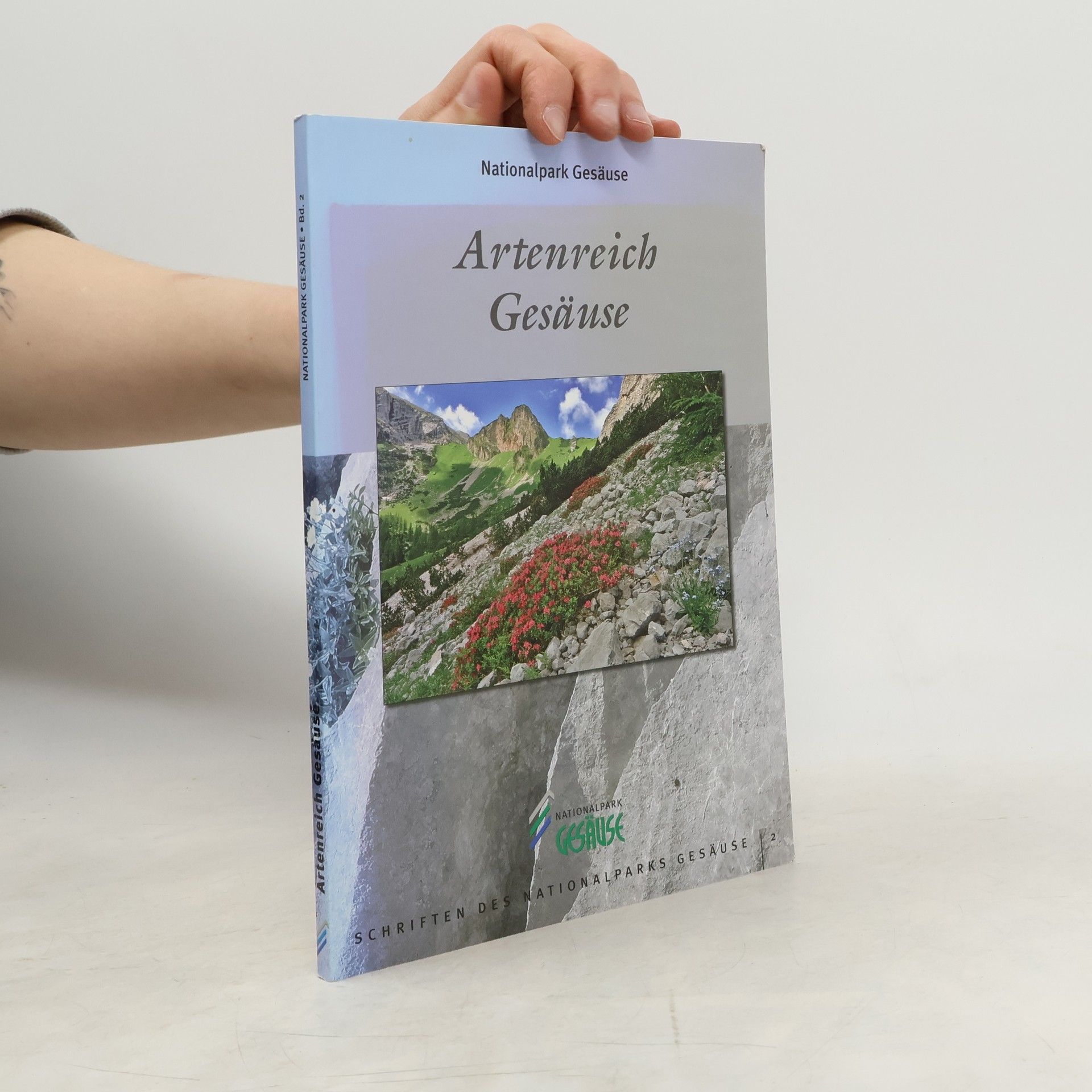 Anton Carli Schriften des Nationalparks Gesäuse - 2: Artenreich Gesäuse
