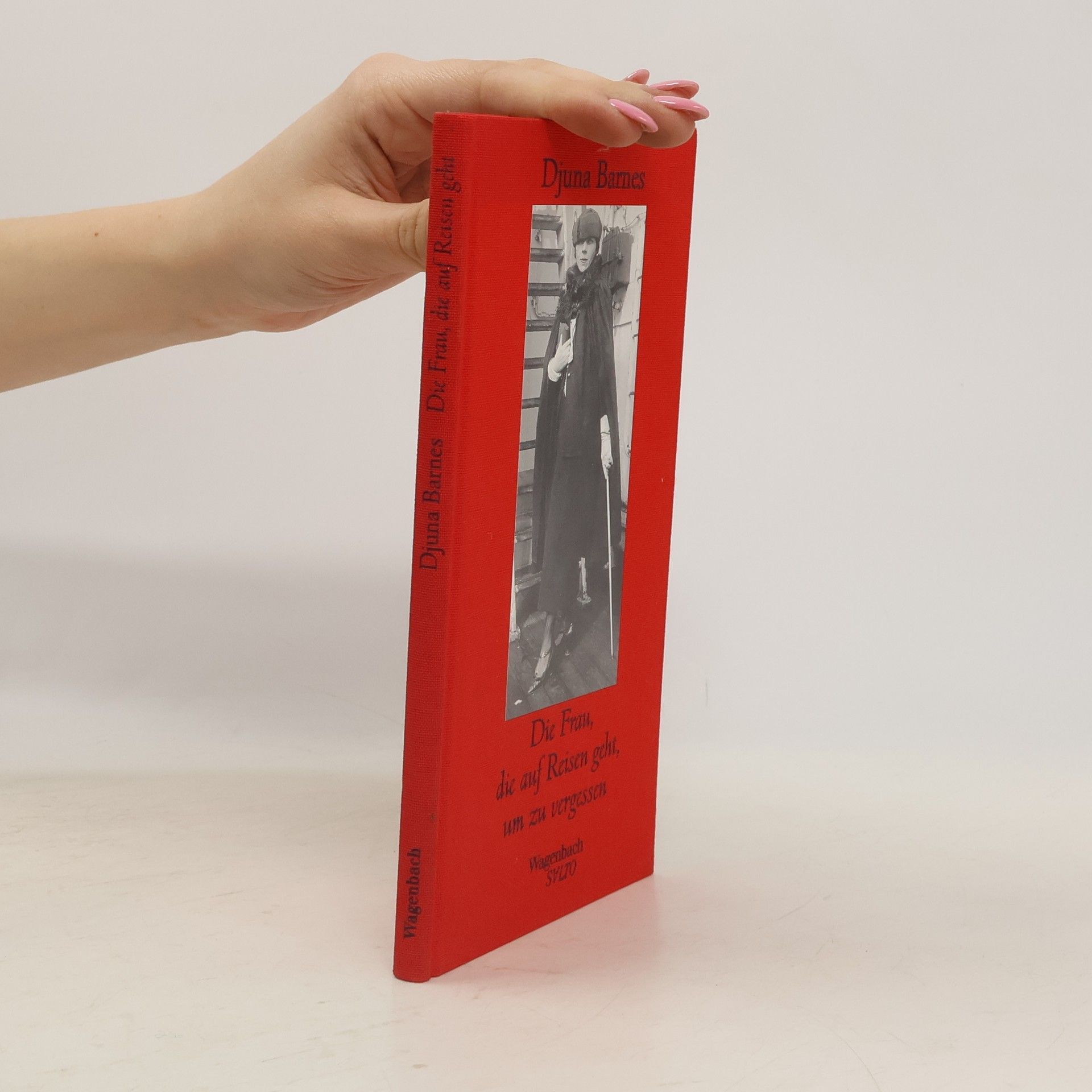 Djuna Barnes Die Frau, die auf Reisen geht, um zu vergessen