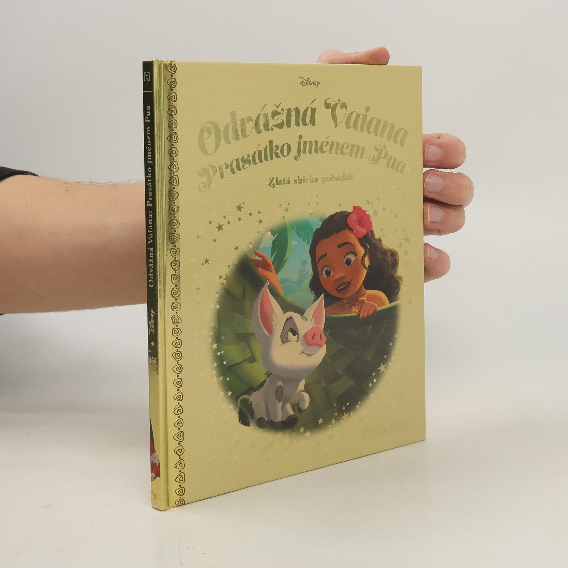 Various authors Zlatá sbírka pohádek 135. Odvážná Vaiana: Prasátko jménem Pua