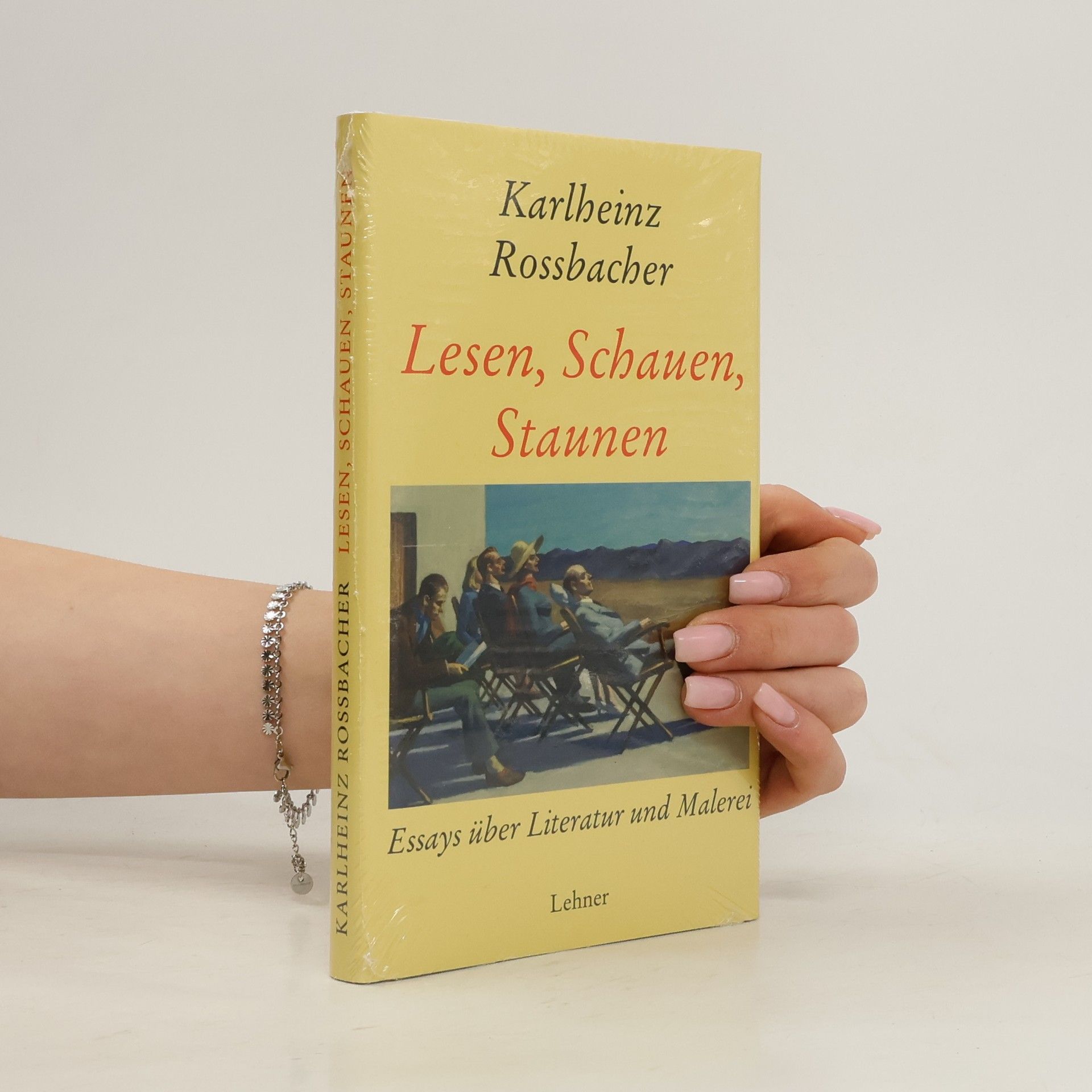 Karlheinz Rossbacher Lesen, Schauen, Staunen