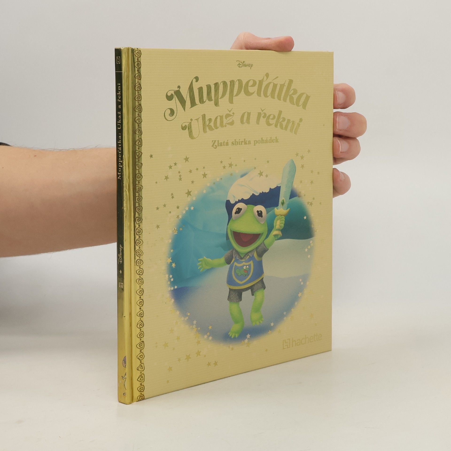 Kolektiv autorů Zlatá sbírka pohádek 137. Muppeťátka: Ukaž a řekni