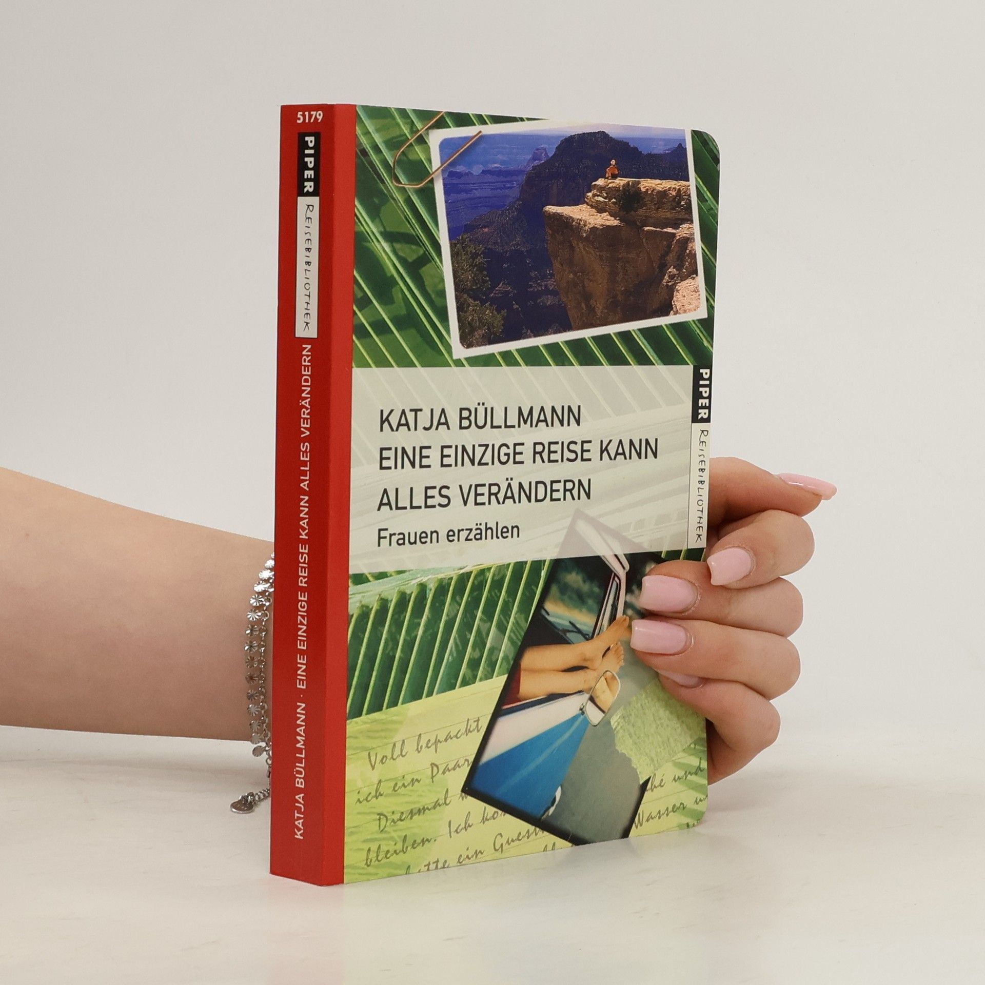 Katja Büllmann Eine einzige Reise kann alles verändern