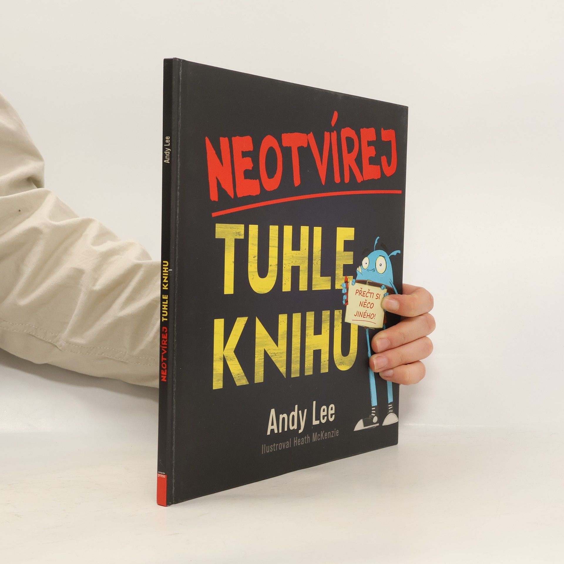 Andy Lee Neotvírej tuhle knihu : přečti si něco jiného
