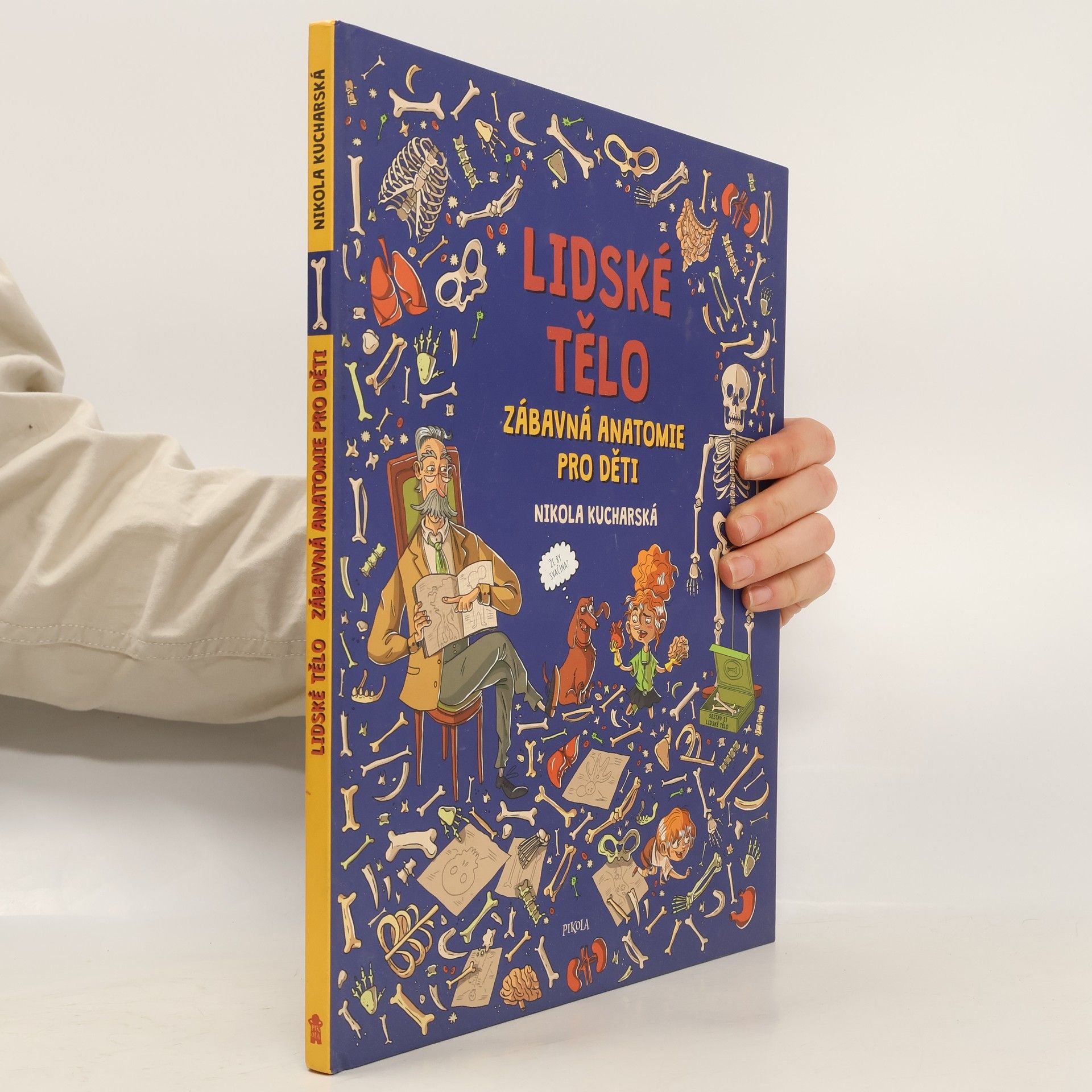 Nikola Kucharska Lidské tělo - zábavná anatomie pro děti
