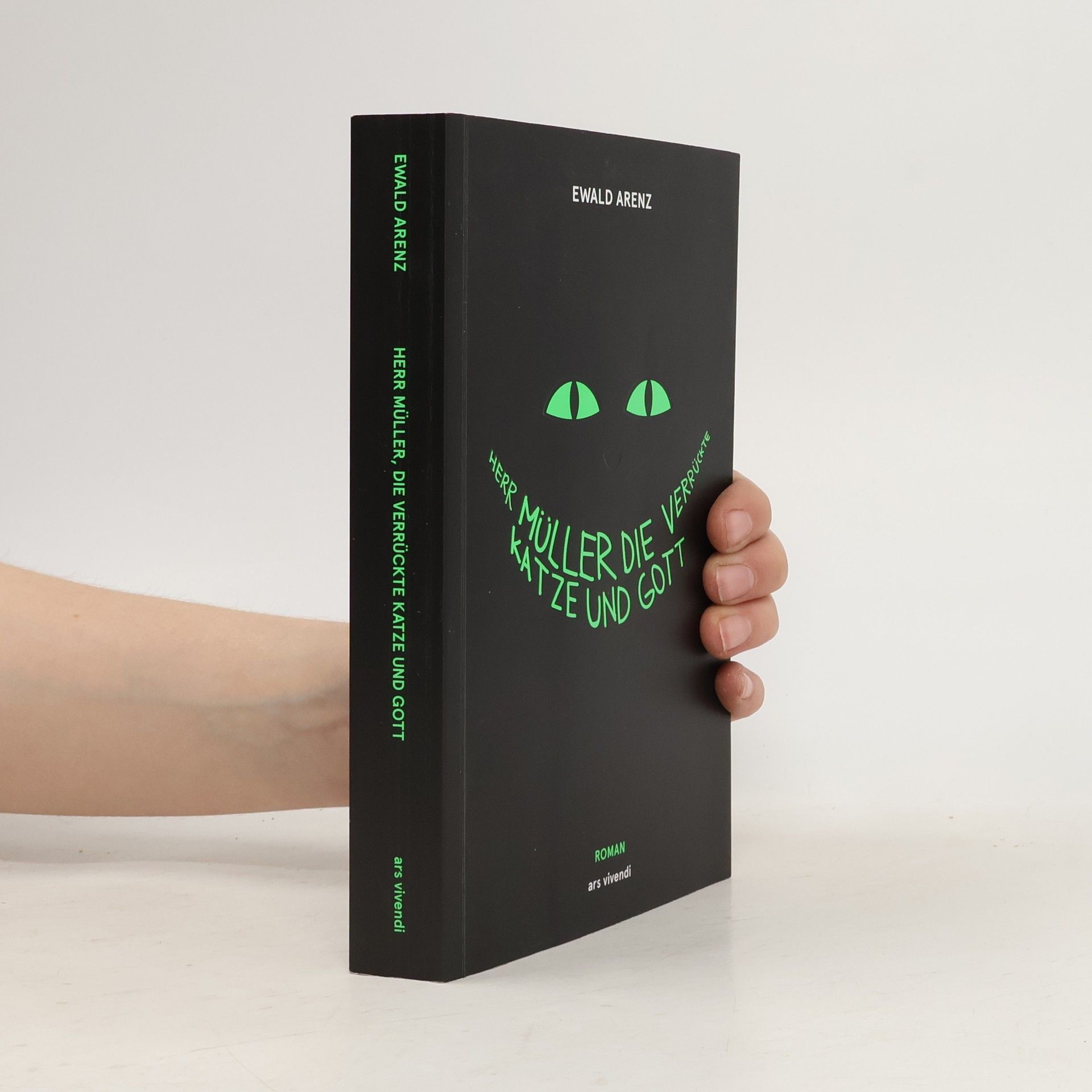 Ewald Arenz Herr Müller, die verrückte Katze und Gott