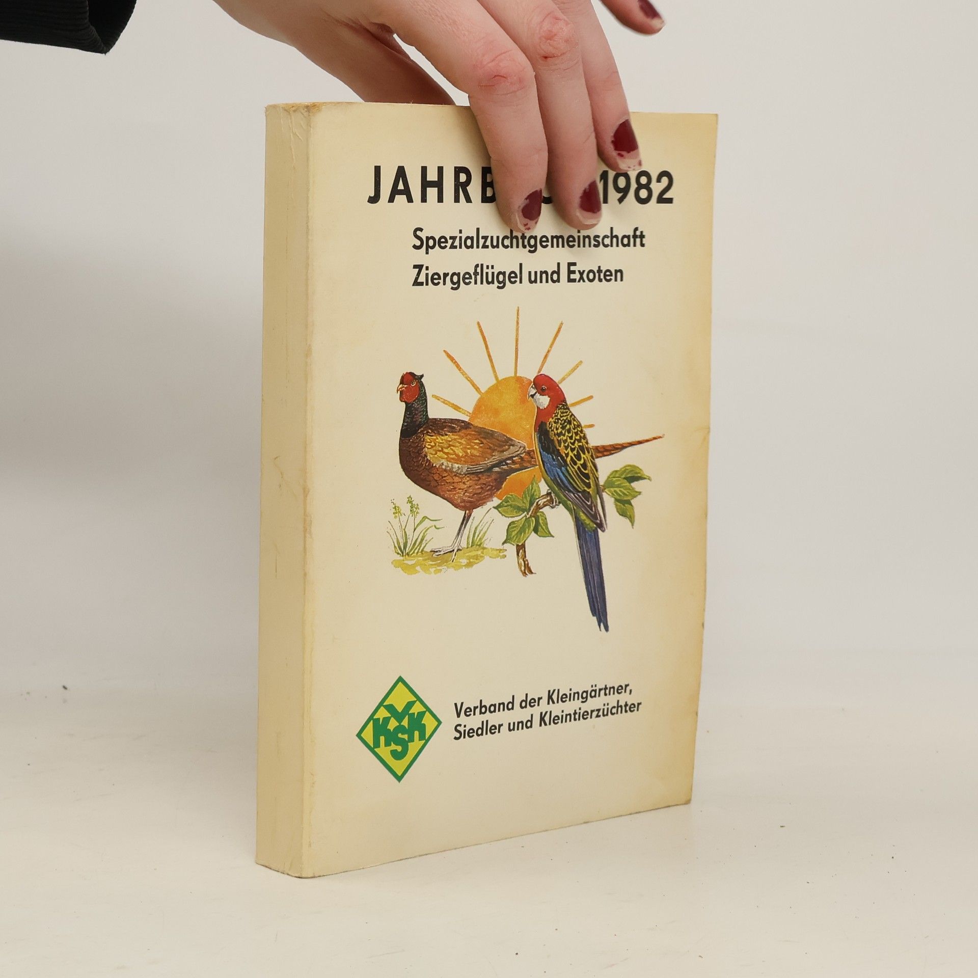 Autorenkollektiv Jahrbuch 1982. Spezialzuchtgemeinschaft Ziergeflügel und Exoten