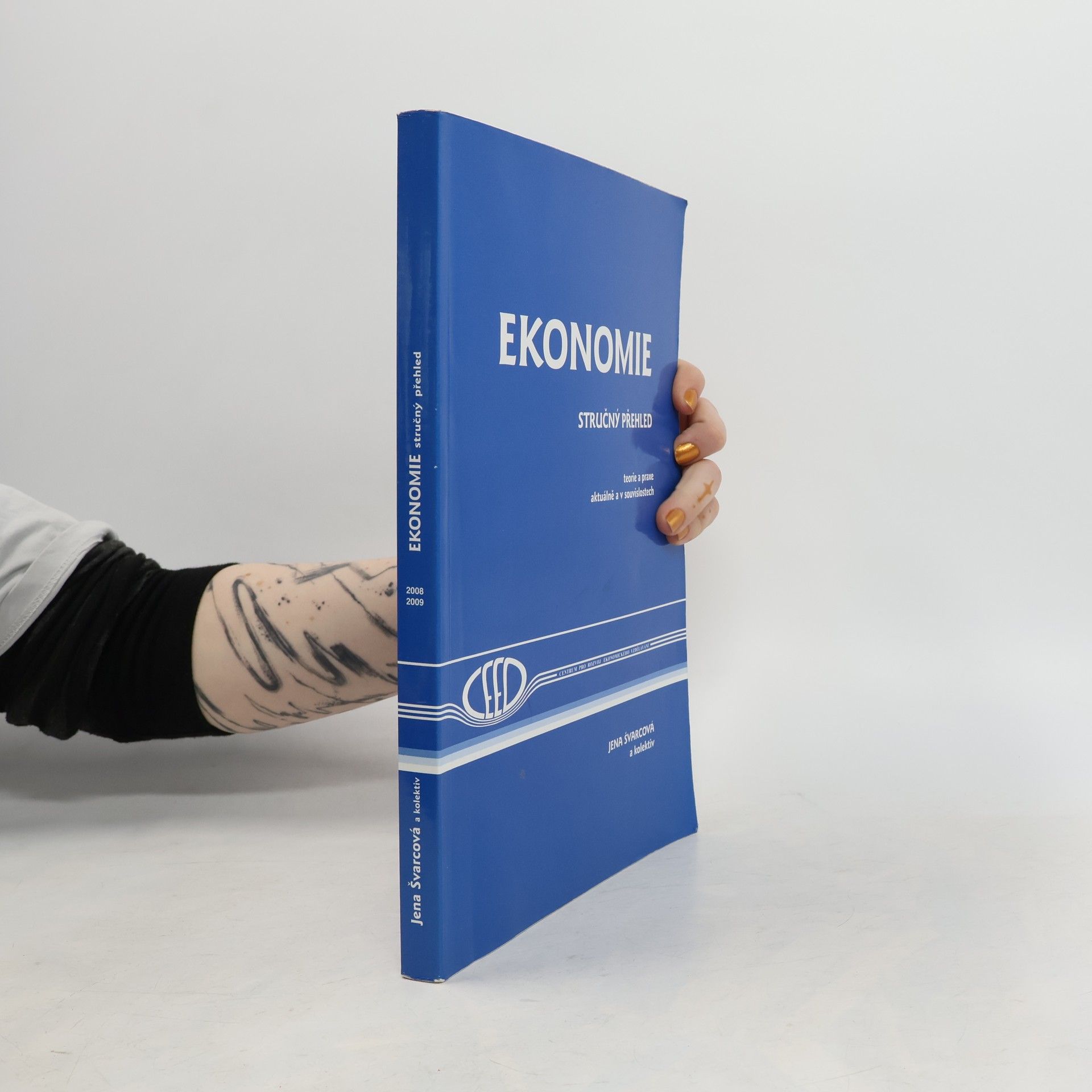 Jena Švarcová Ekonomie : stručný přehled : teorie a praxe aktuálně a v souvislostech