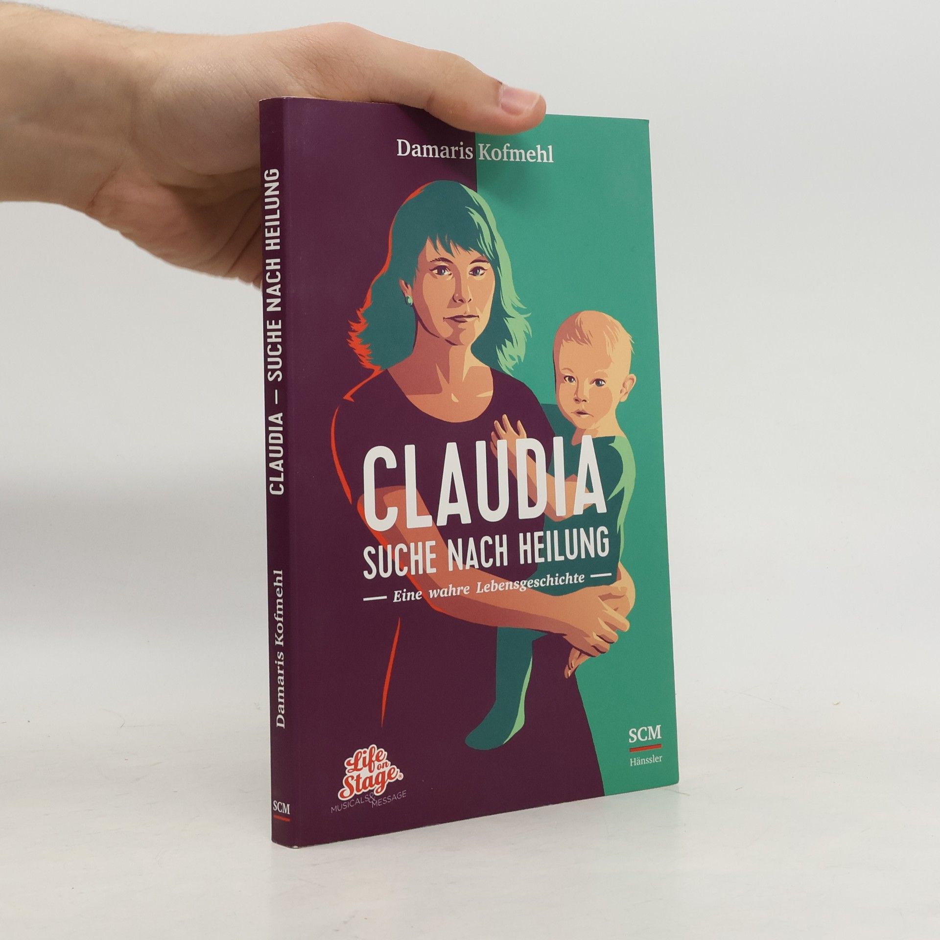 Damaris Kofmehl Claudia - Suche nach Heilung