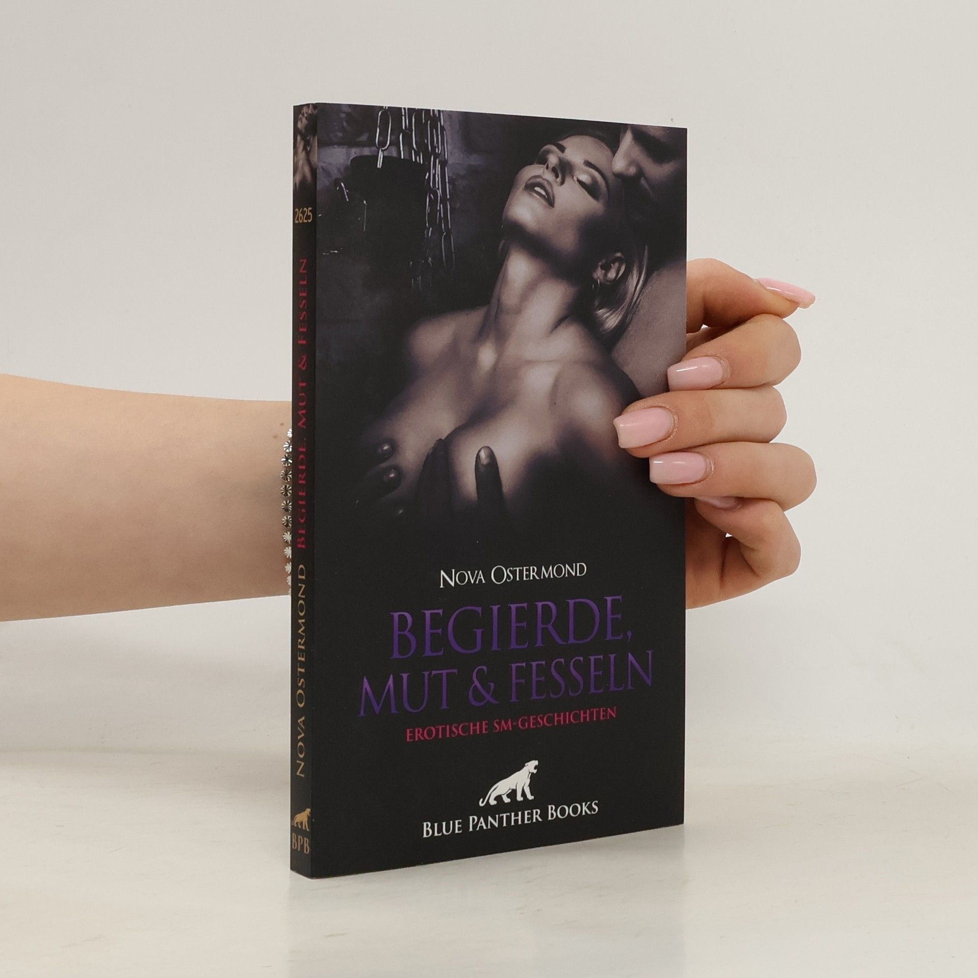 Nova Ostermond Begierde, Mut und Fesseln | Erotische SM-Geschichten