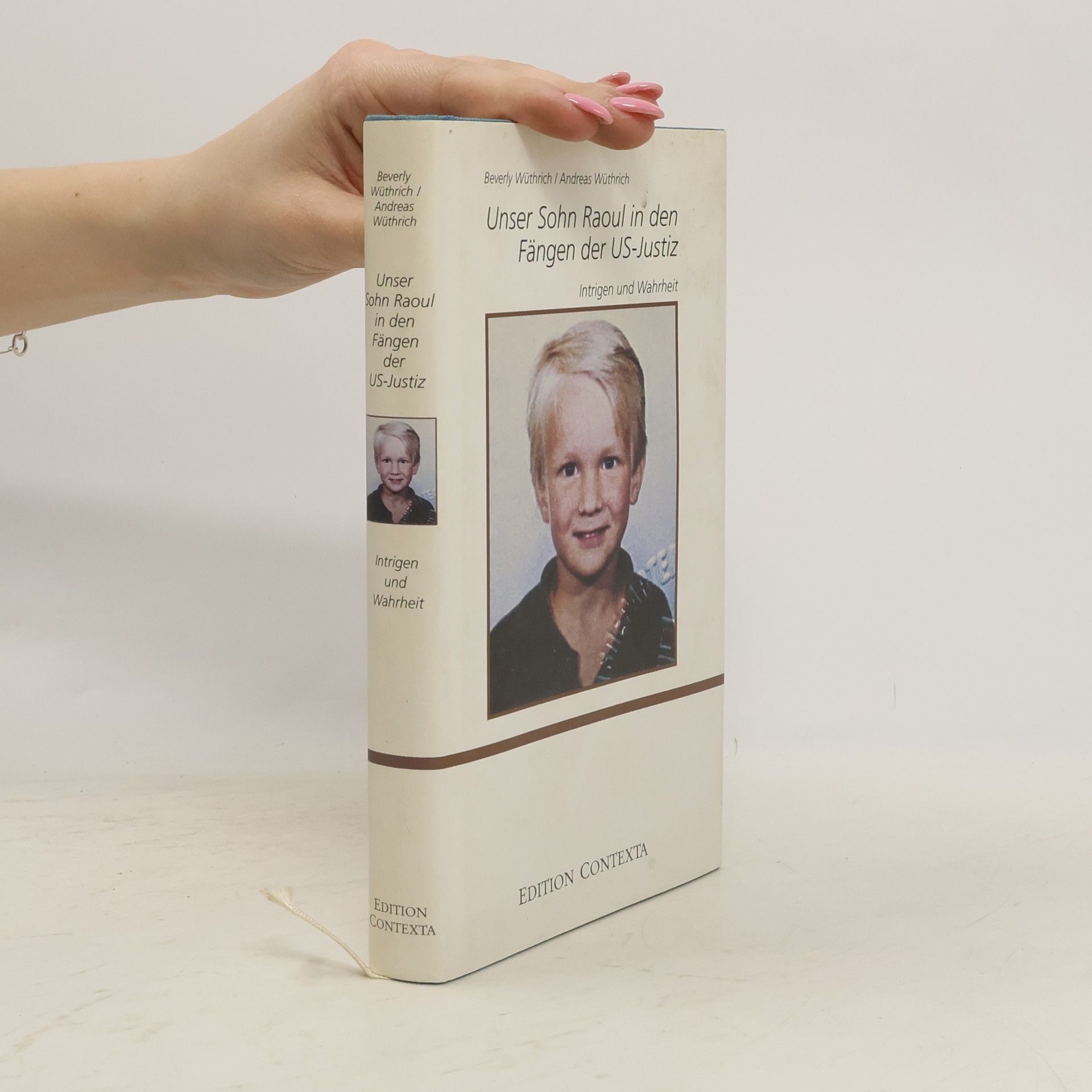 Beverly Wüthrich Unser Sohn Raoul in den Fängen der US-Justiz