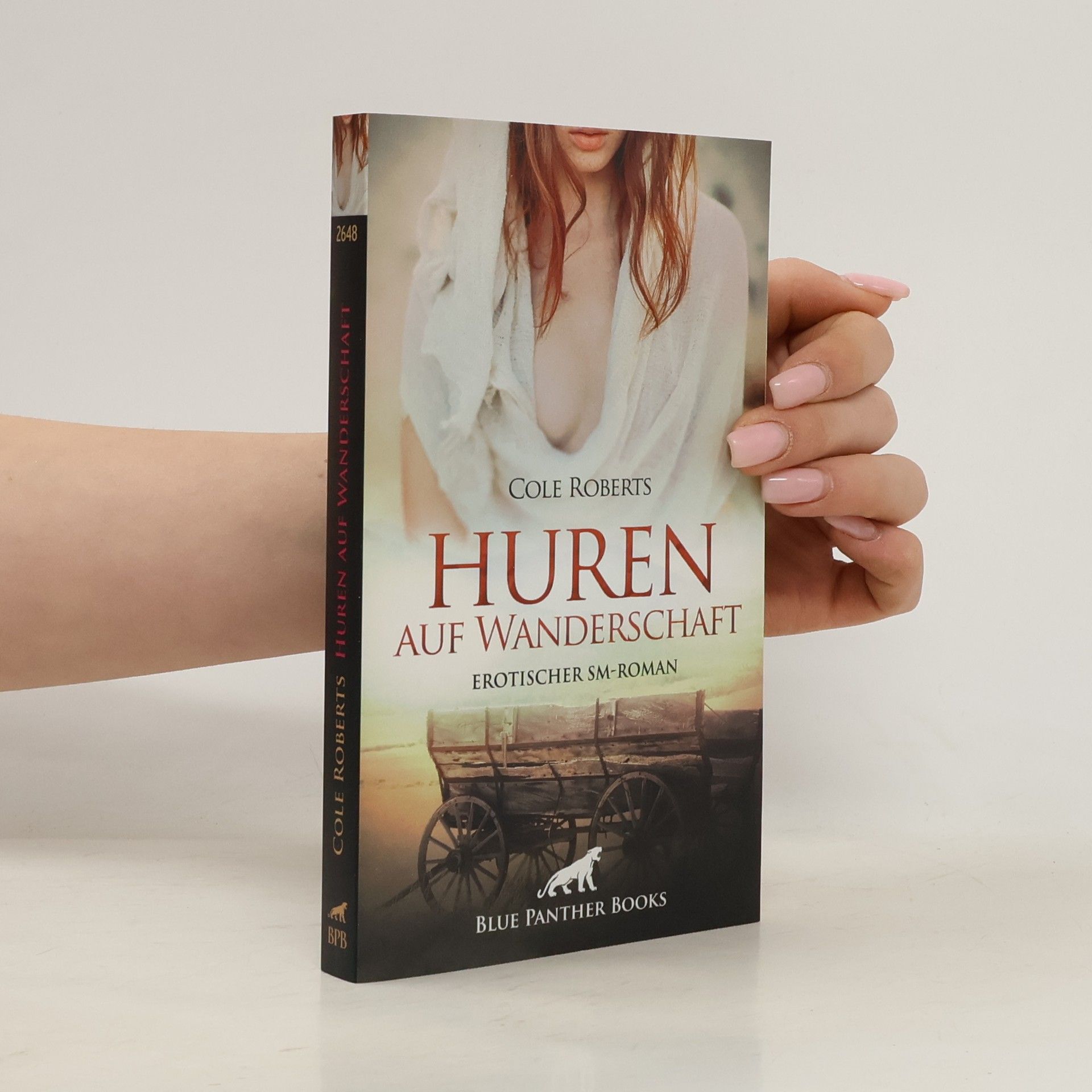 Cole Roberts Huren auf Wanderschaft | Erotischer SM-Roman