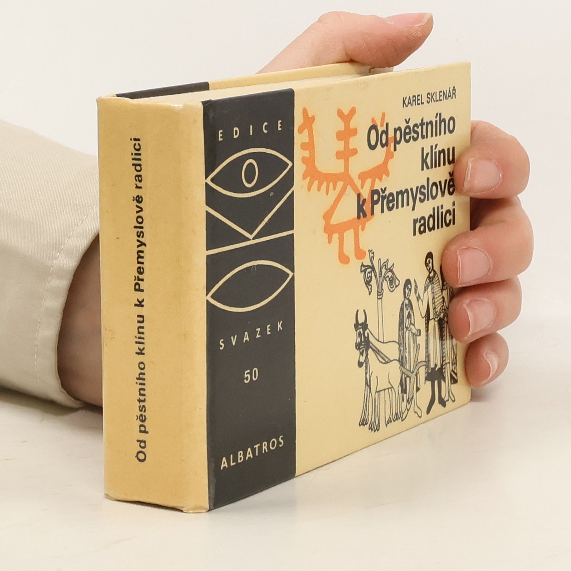 Karel Sklenář Od pěstního klínu k Přemyslově radlici