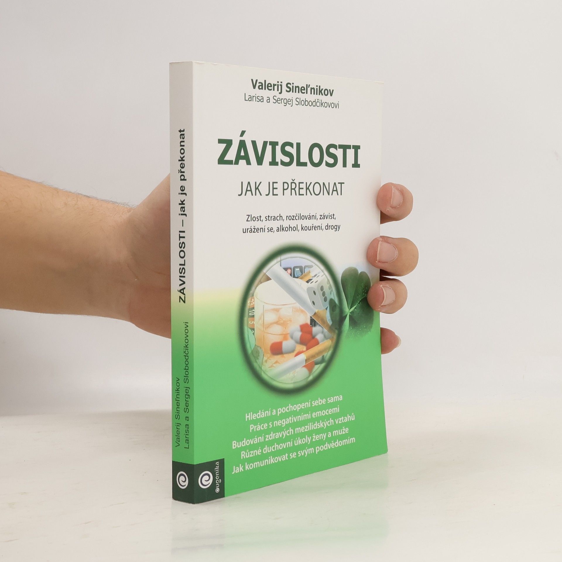 Valerij Vladimirovič Sinelnikov Závislosti : jak je překonat