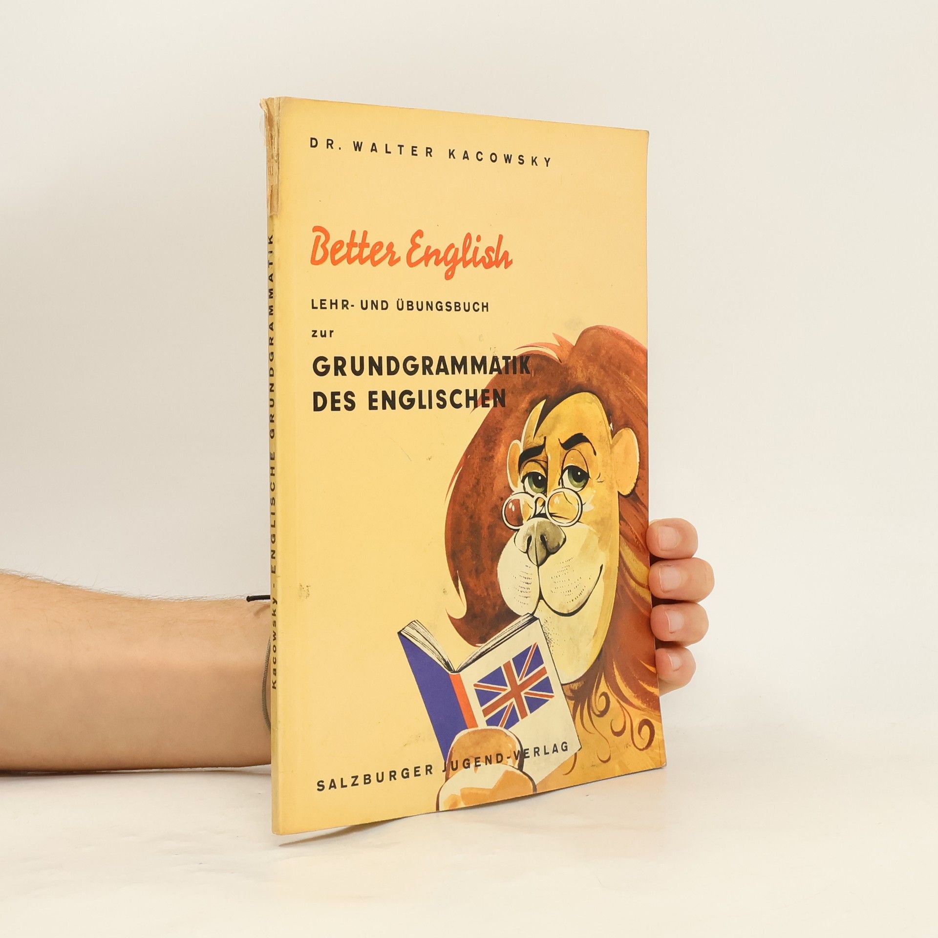 Walter Kacowsky Better English. Lehr -und Übungsbuch zur Grundgrammatik des Englischen