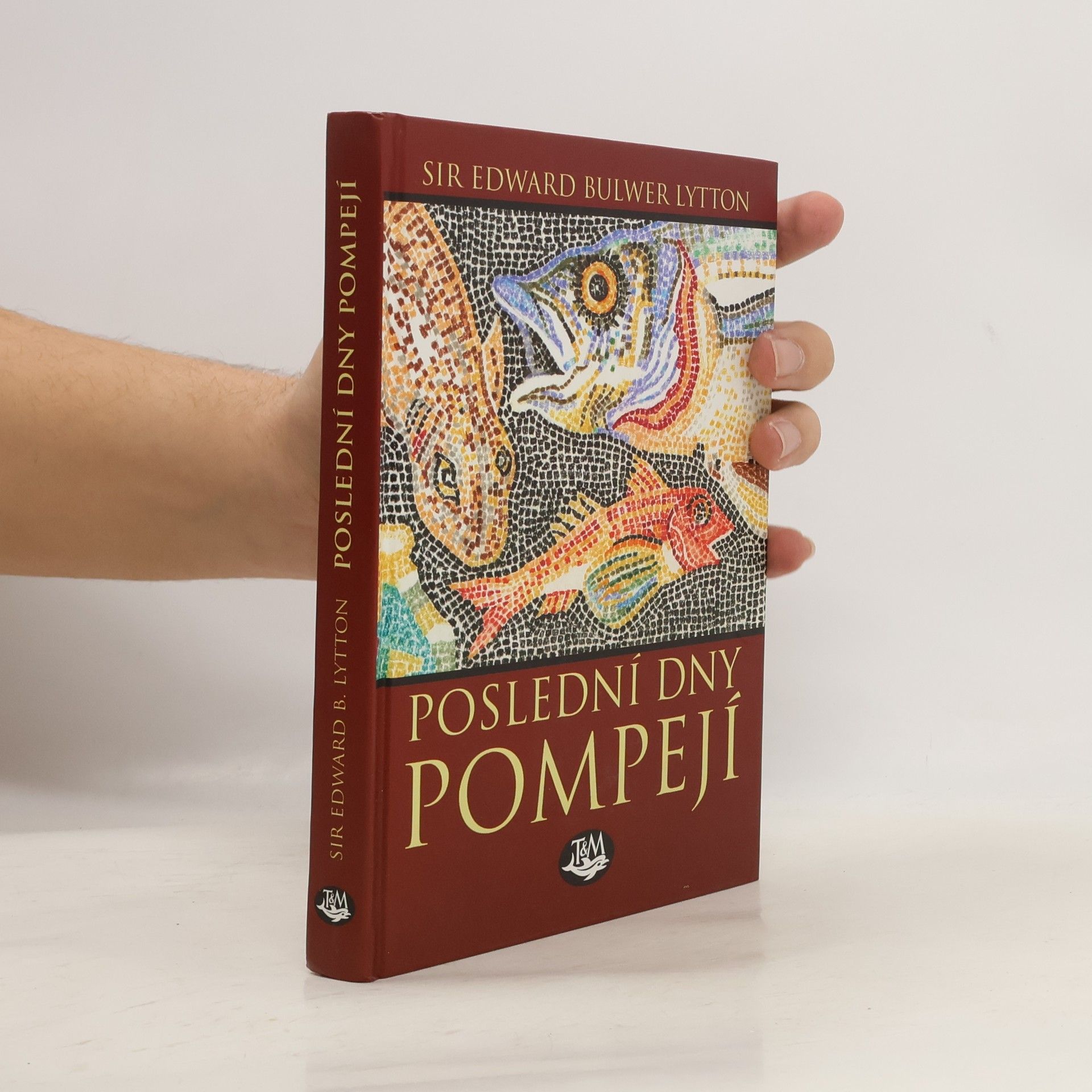 Edward Bulwer-Lytton Poslední dny Pompejí