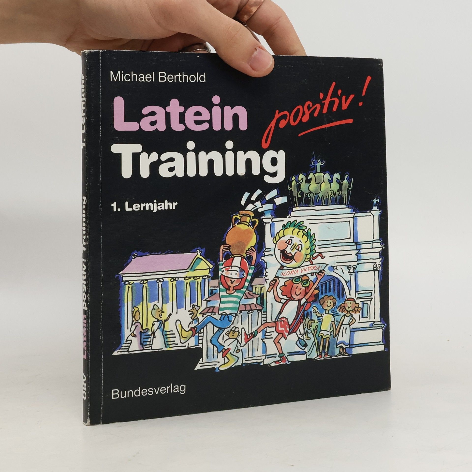 Michael Berthold Latein positiv! Training 1. Lernjahr