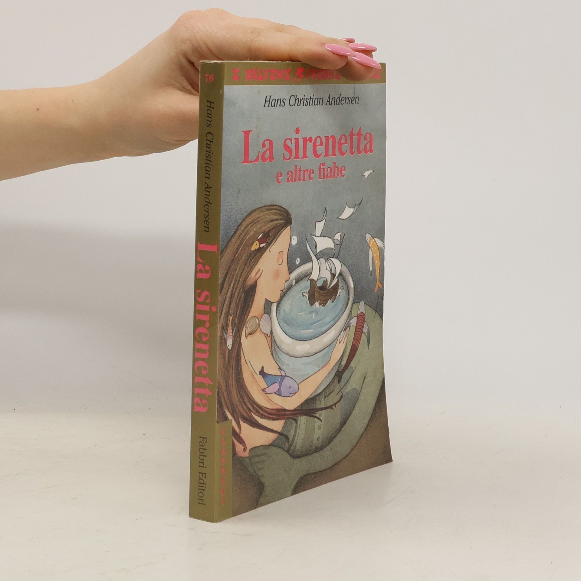 Hans-Christian Andersen La Sirenetta e altre fiabe