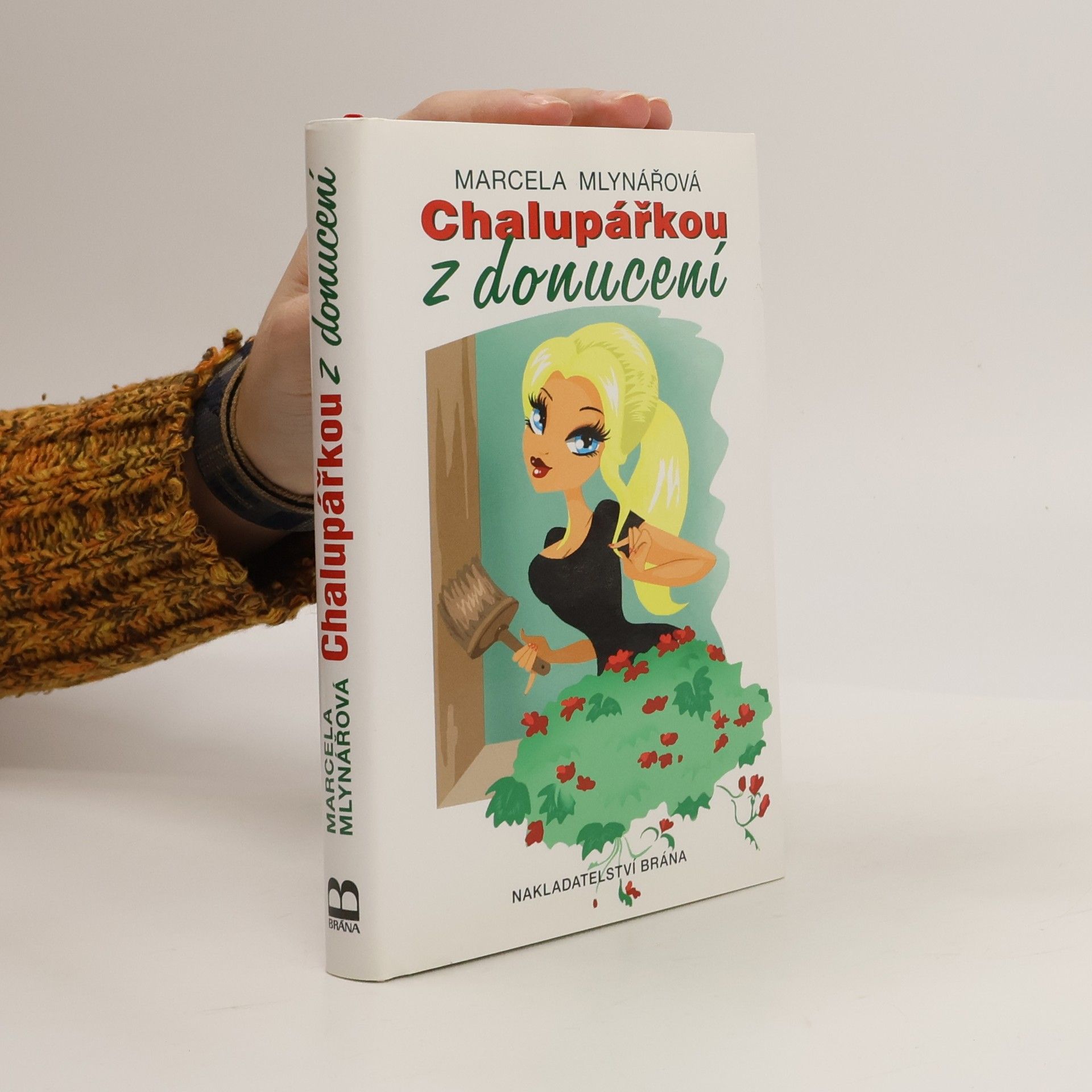Marcela Mlynářová Chalupářkou z donucení
