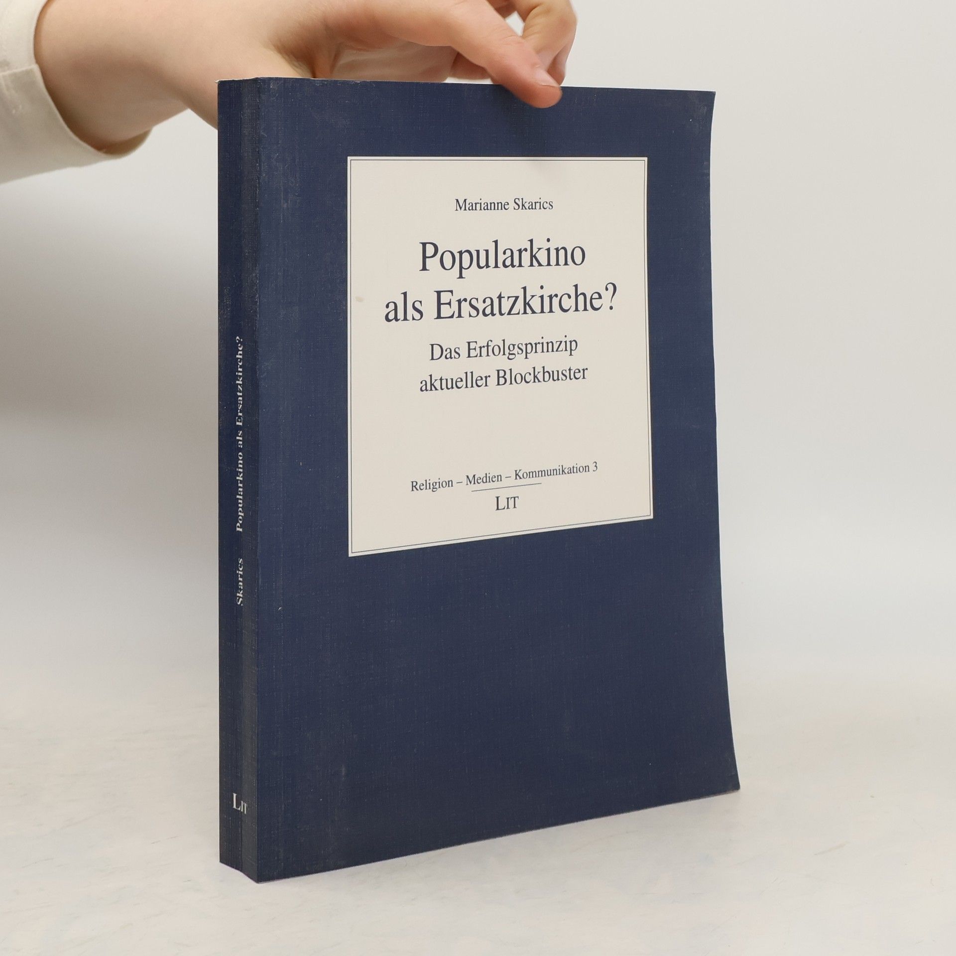 Marianne Skarics Popularkino als Ersatzkirche? Das Erfolgsprinzip aktueller Blockbuster