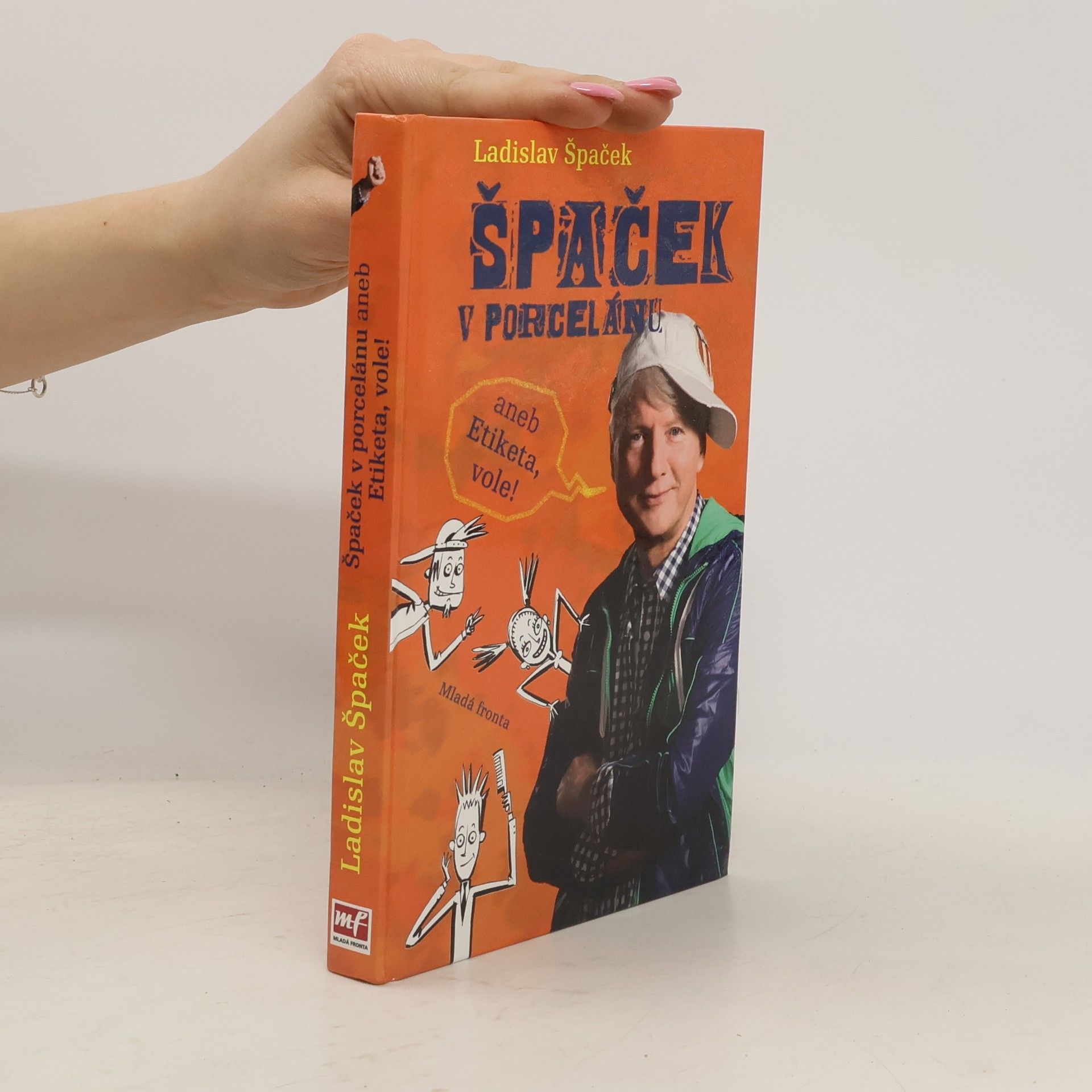 Ladislav Špaček Špaček v porcelánu, aneb, Etiketa, vole!