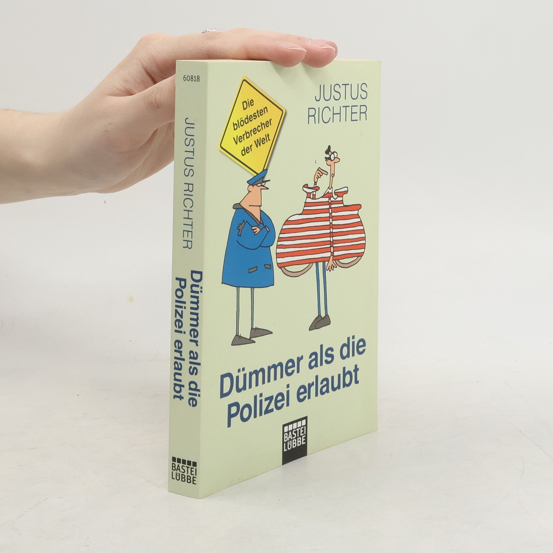 Justus Richter Dümmer als die Polizei erlaubt