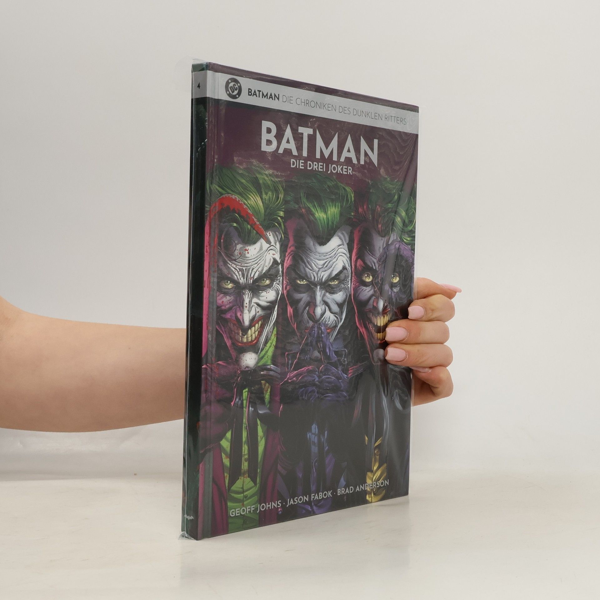 Geoff Johns Batman - Die Chroniken des Dunklen Ritters 4. Die drei Joker