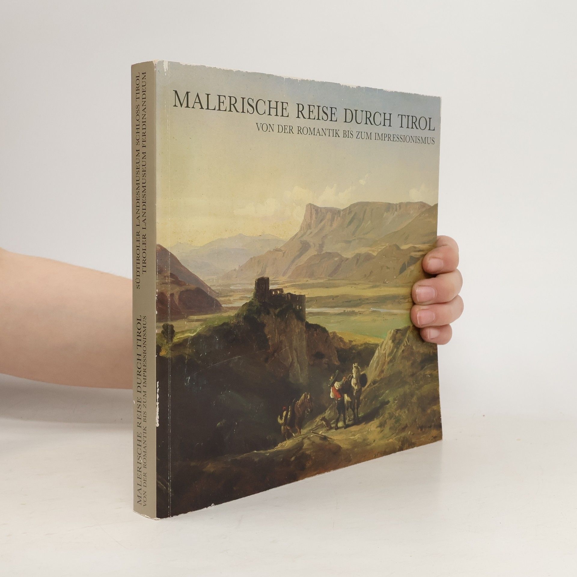 Kolektiv autorů Malerische Reise durch Tirol. Von der Romantik bis zum Impressionismus