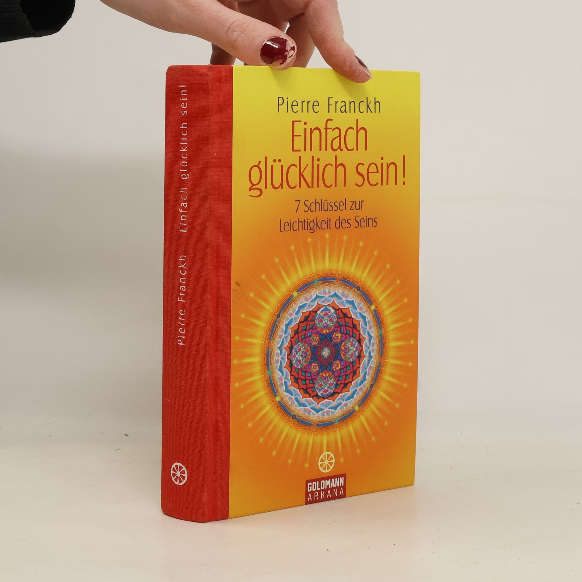 Pierre Franckh Einfach glücklich sein!