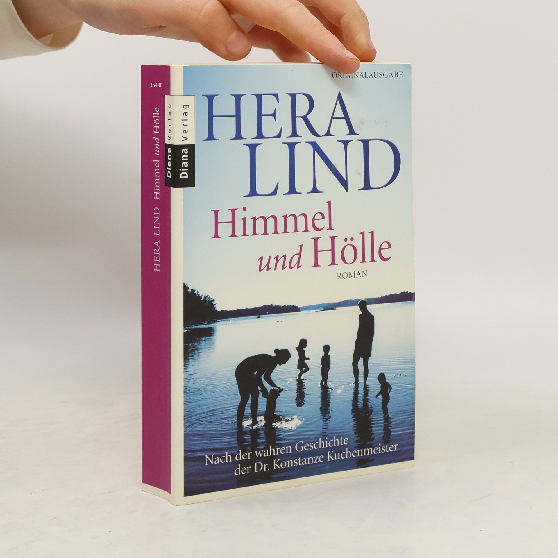 Hera Lind Himmel und Hölle : Roman nach der wahren Geschichte der Dr. Konstanze Kuchenmeister