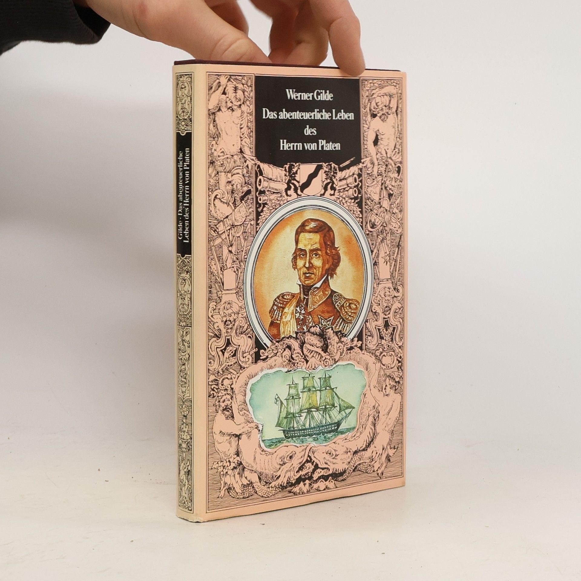 Werner Gilde Das abenteuerliche Leben des Herrn von Platen