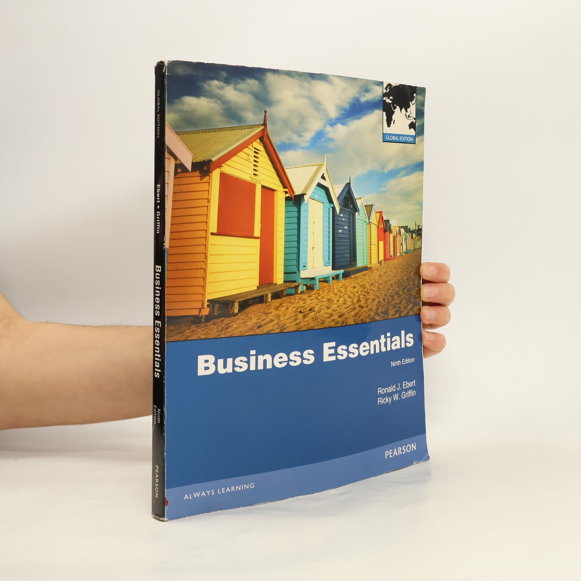 Ronald J. Ebert Business Essentials: Global Edition, Ninth Edition