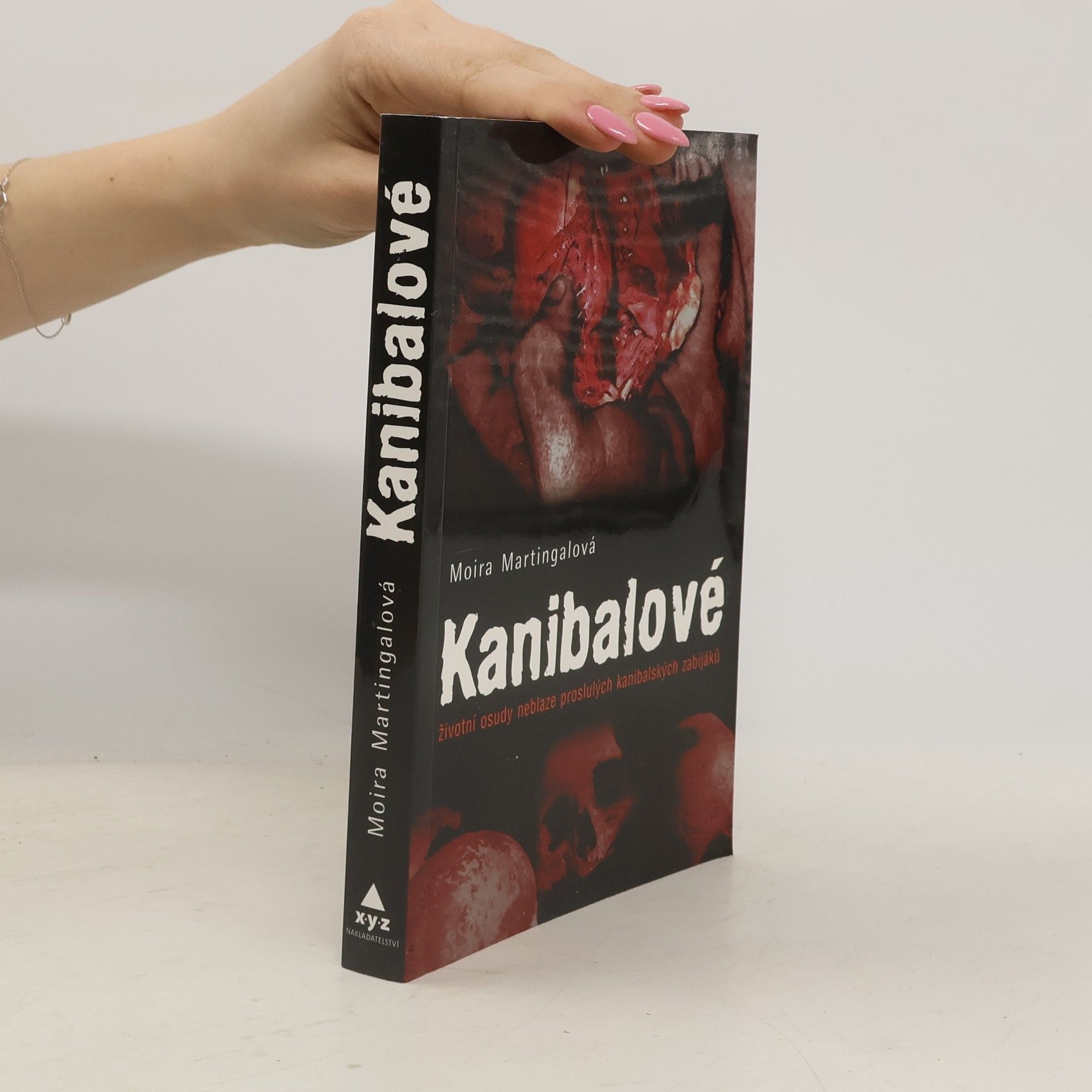 Moira Martingal Kanibalové : životní osudy neblaze proslulých kanibalských zabijáků