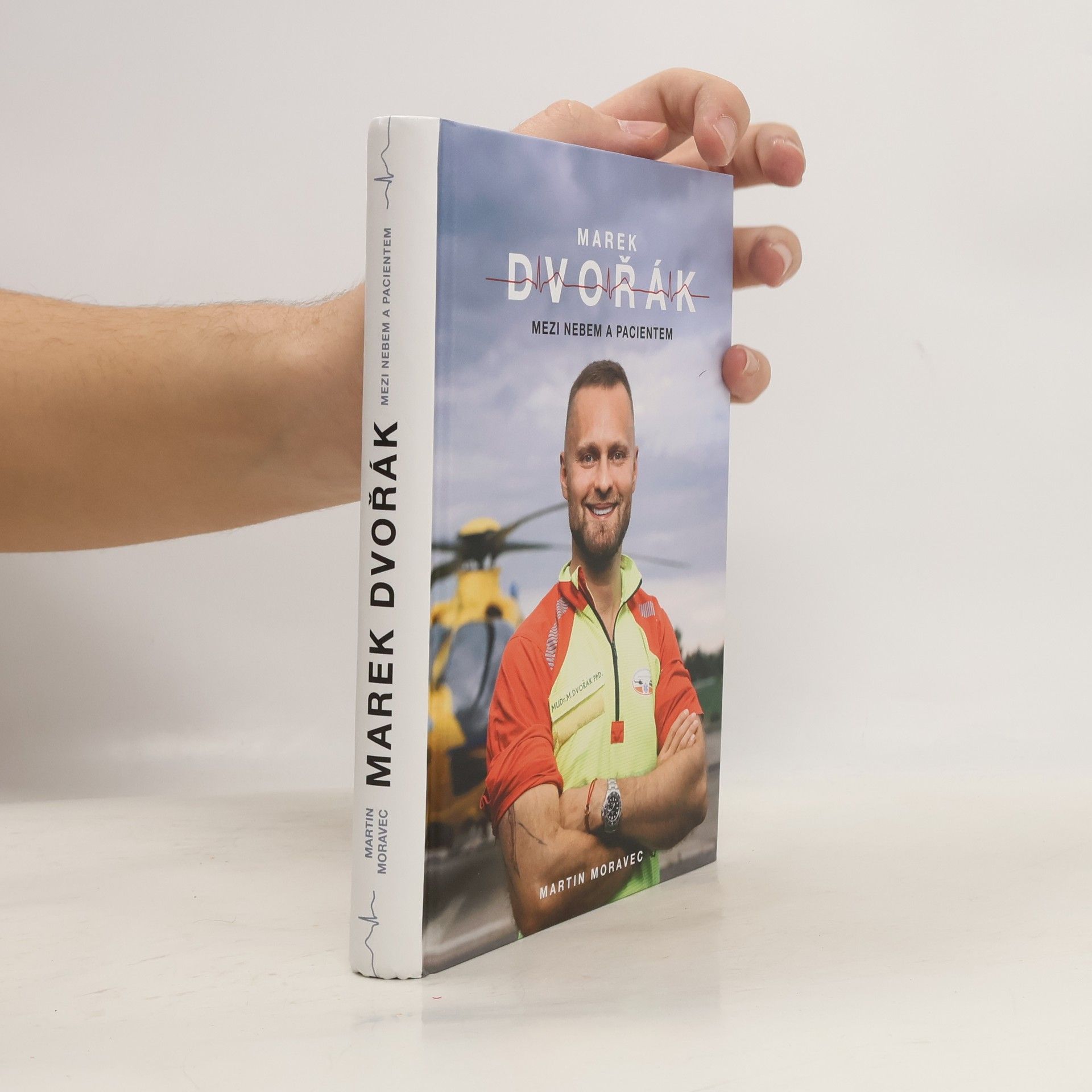 Martin Moravec Marek Dvořák. Mezi nebem a pacientem