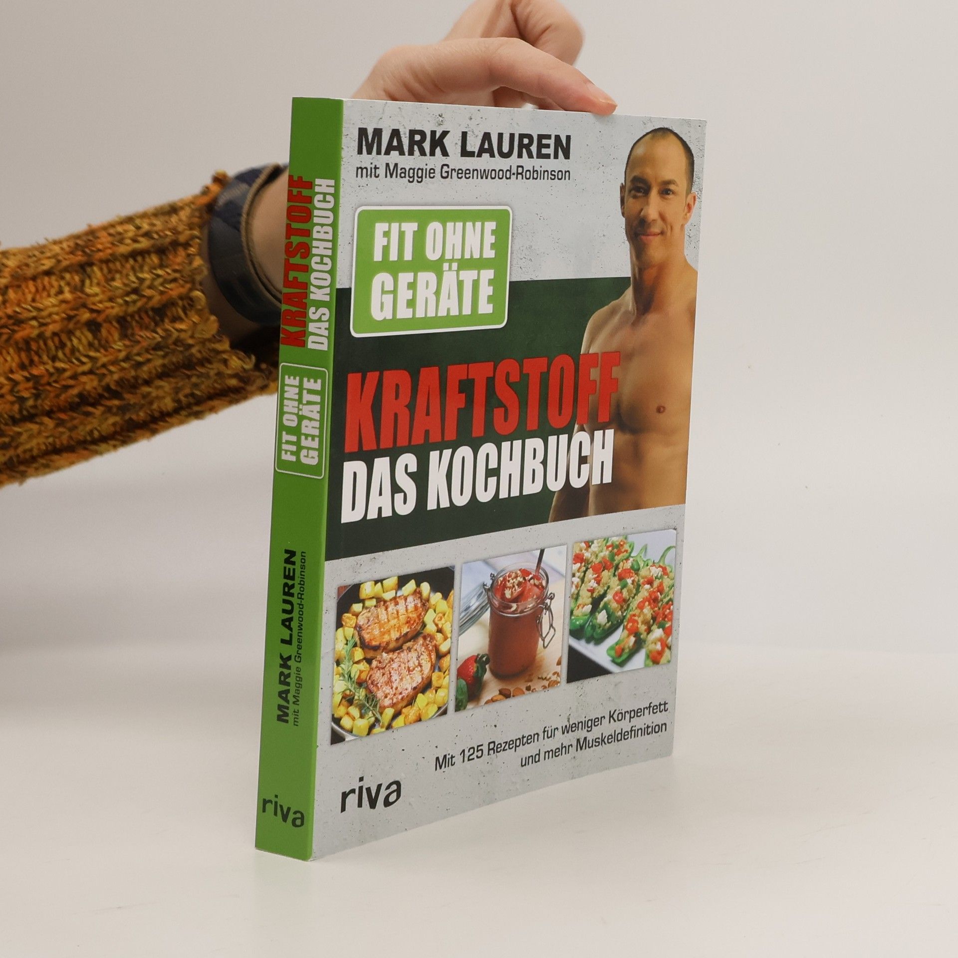 Mark Lauren Fit ohne Geräte - Kraftstoff, das Kochbuch