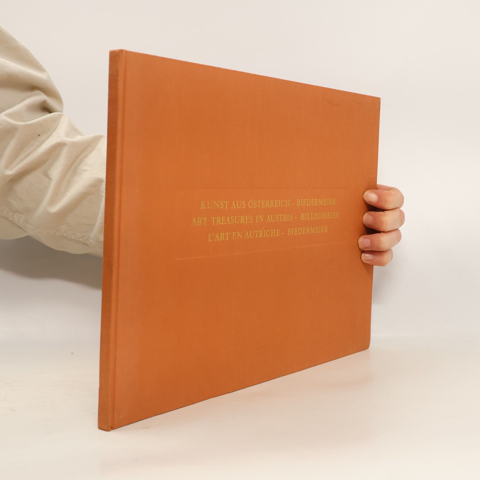 Wilhelm Mrazek Kunst aus Österreich - Biedermeier. Art Treasures in Austria - Biedermeier. L'art en Autriche - Biedermeier