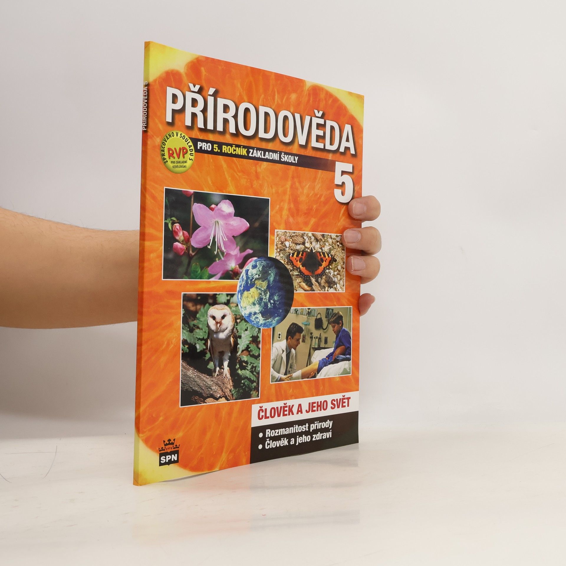 Milana Čechurová Přírodověda 5 : pro 5. ročník základní školy : člověk a jeho svět