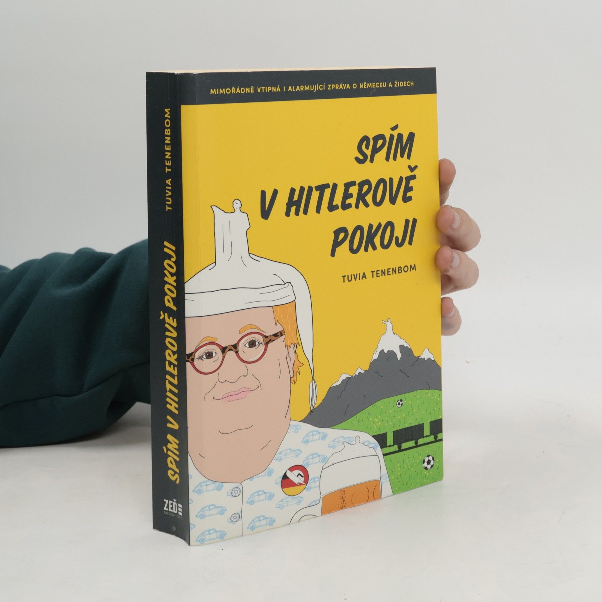 Spím v Hitlerově pokoji : mimořádně vtipná i alarmující zpráva o Německu a Židech