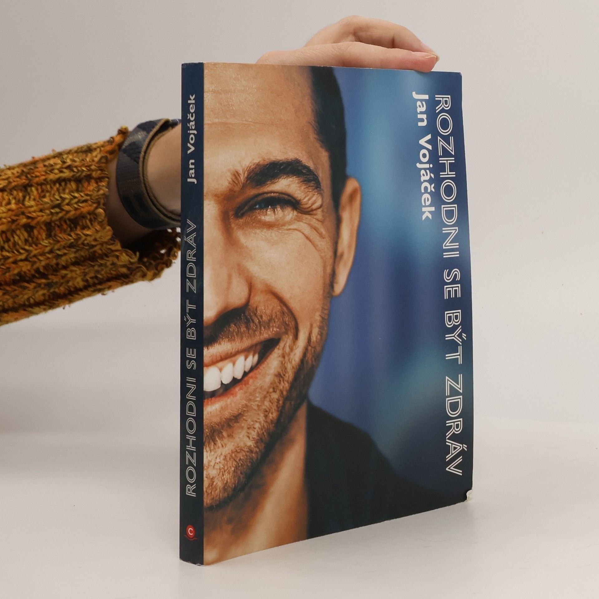 Jan Vojáček Rozhodni se být zdráv