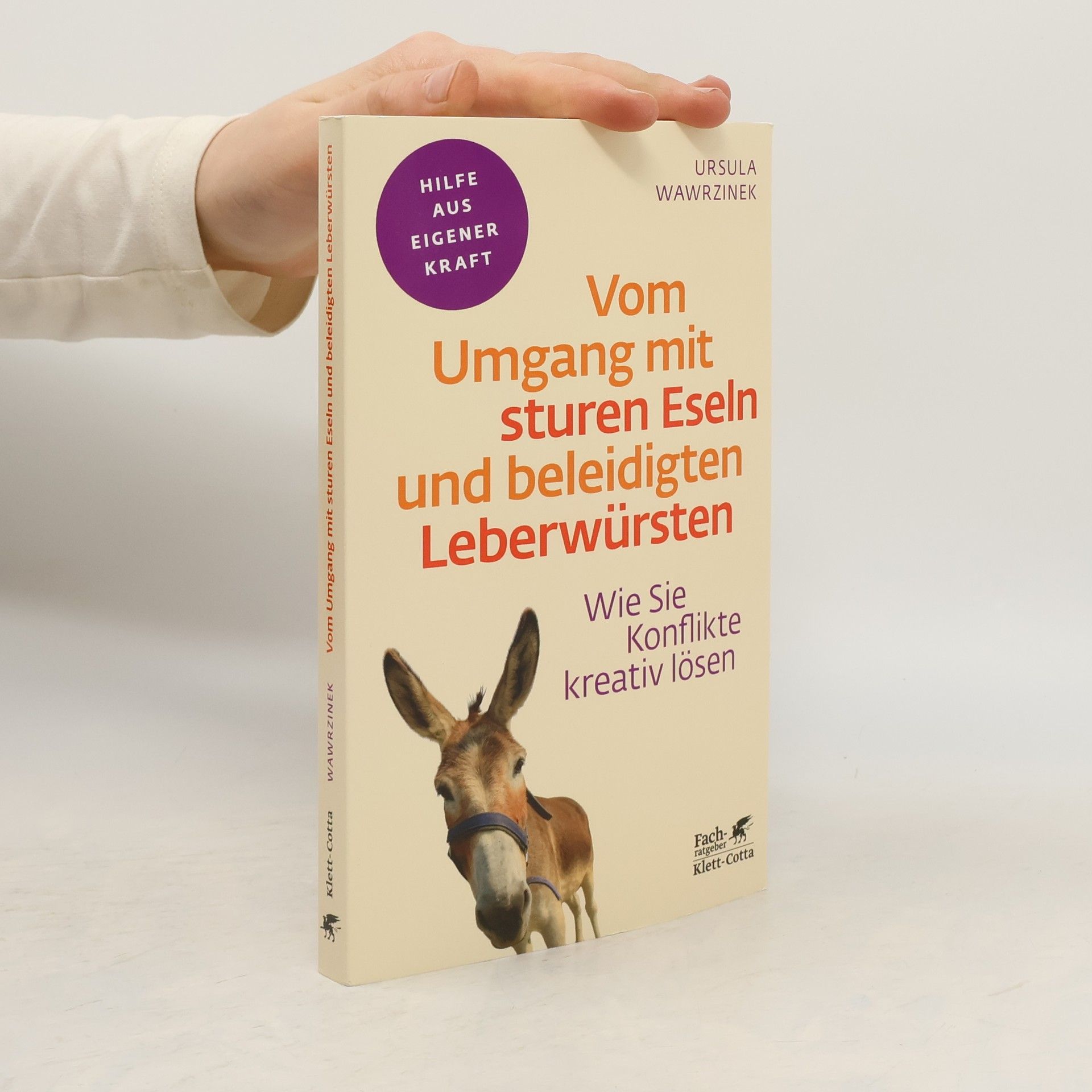 Vom Umgang mit sturen Eseln und beleidigten Leberwürsten