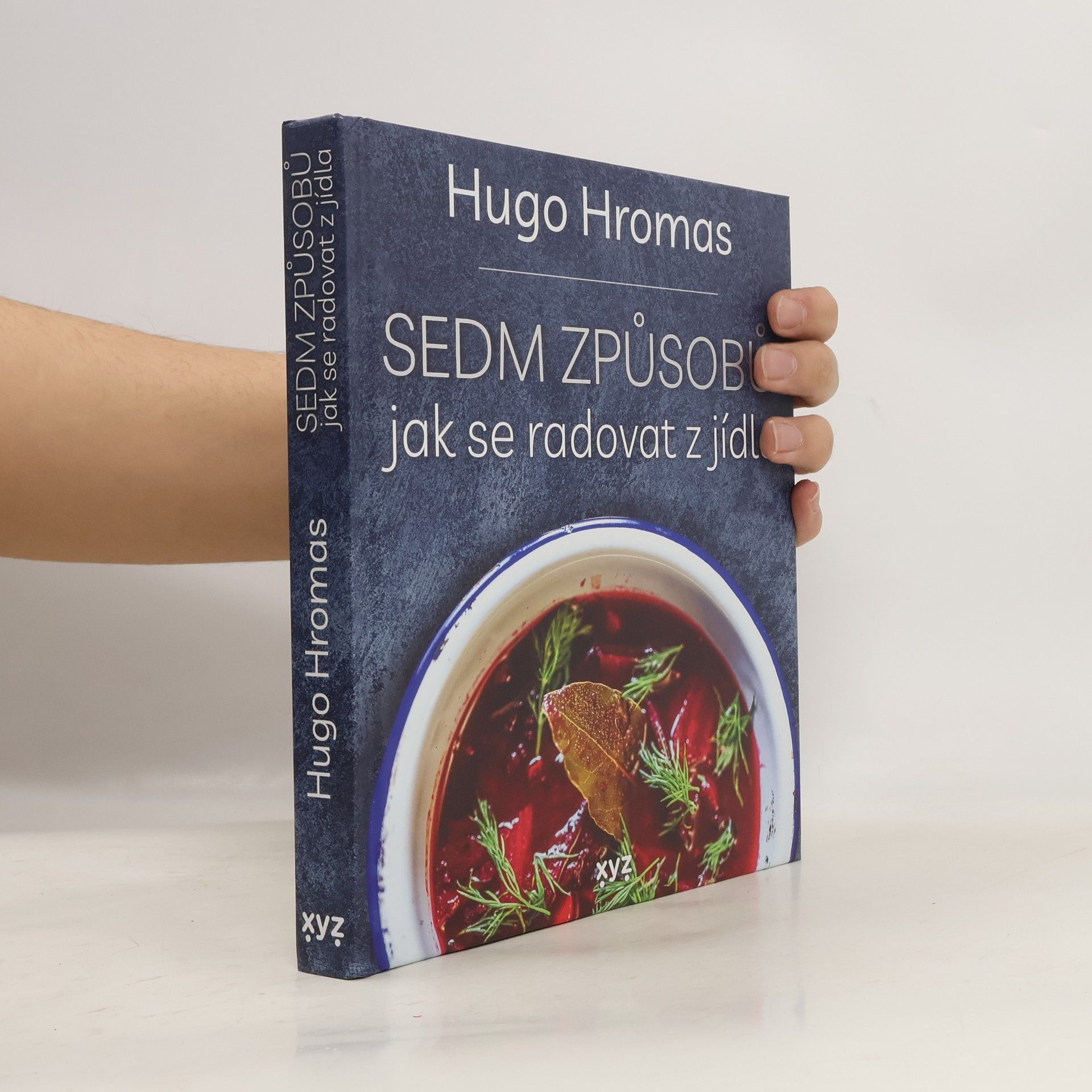 Hugo Hromas Sedm způsobů jak se radovat z jídla