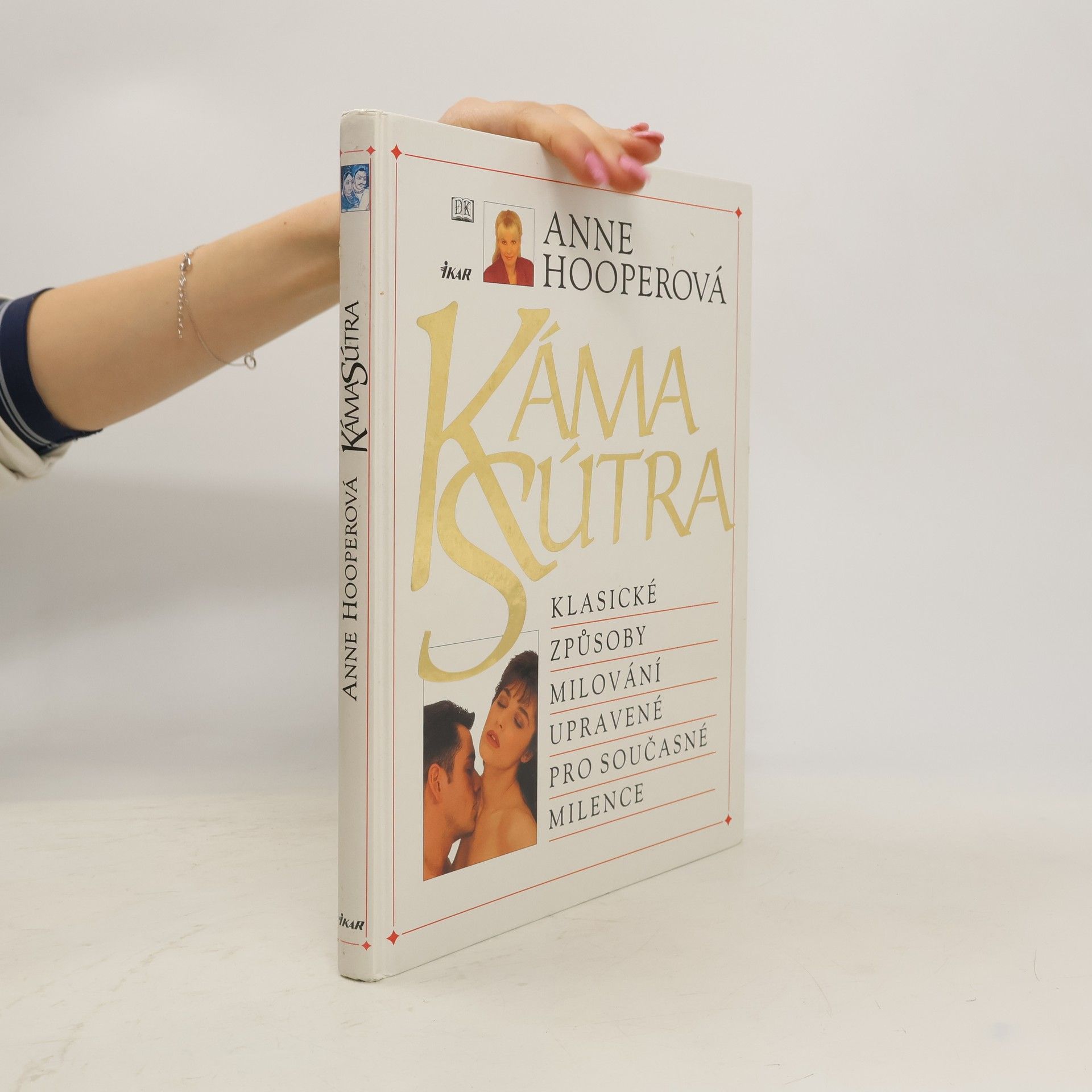 Anne Hooper Káma Sútra. Klasické způsoby milování upravené pro současné milence