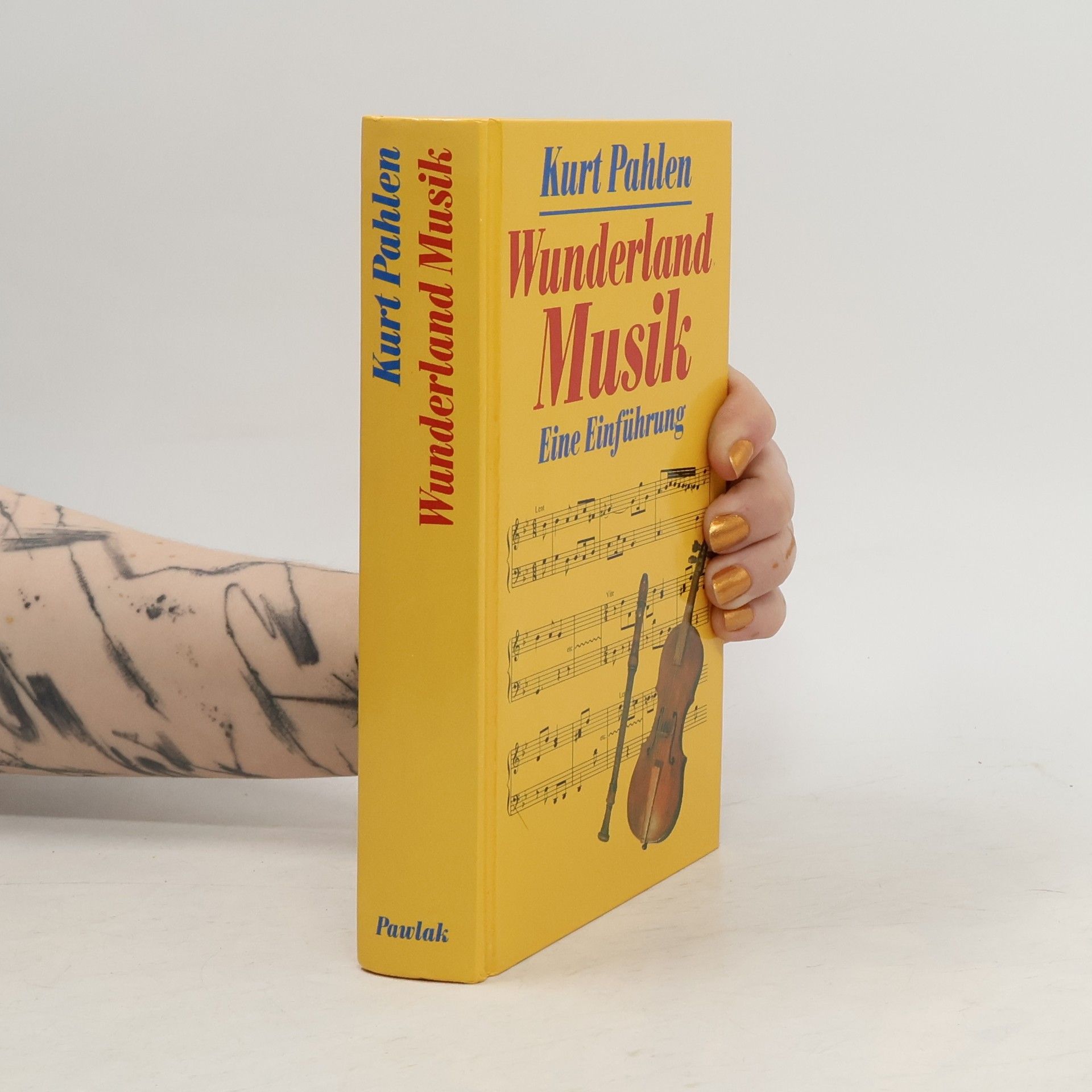 Kurt Pahlen Wunderland Musik : eine Einführung