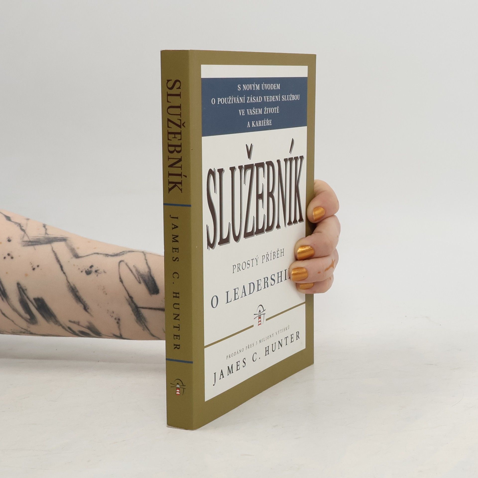James C. Hunter Služebník: Prostý příběh o leadershipu